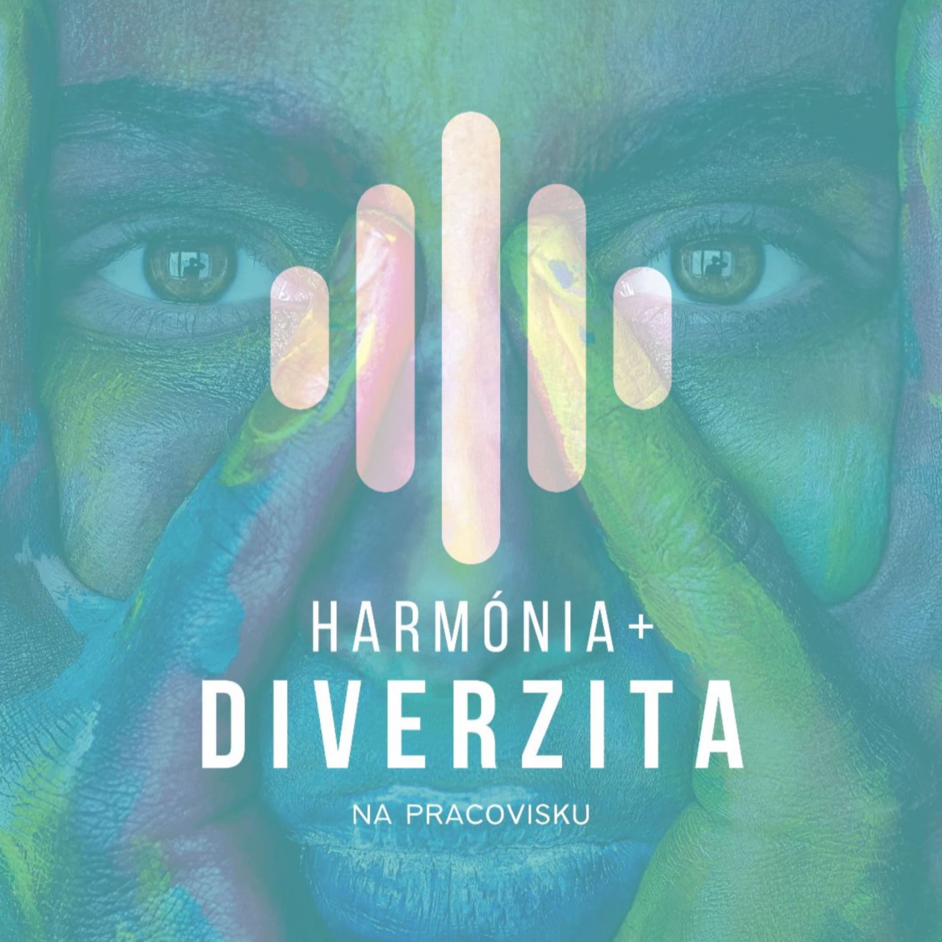 Harmónia + diverzita na pracovisku - Podcast