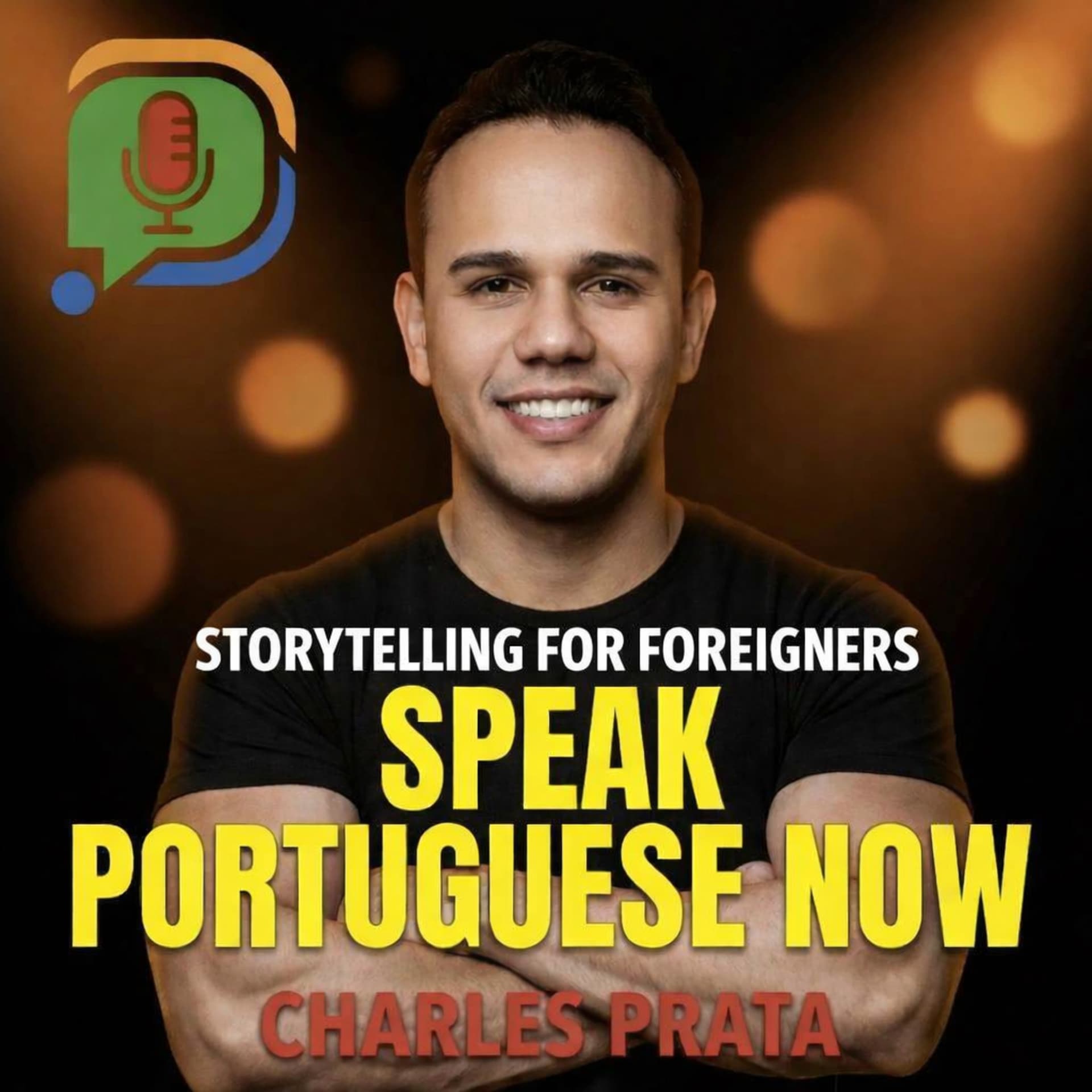 Speak Portuguese Now: Storytelling for Foreigners - Podcast