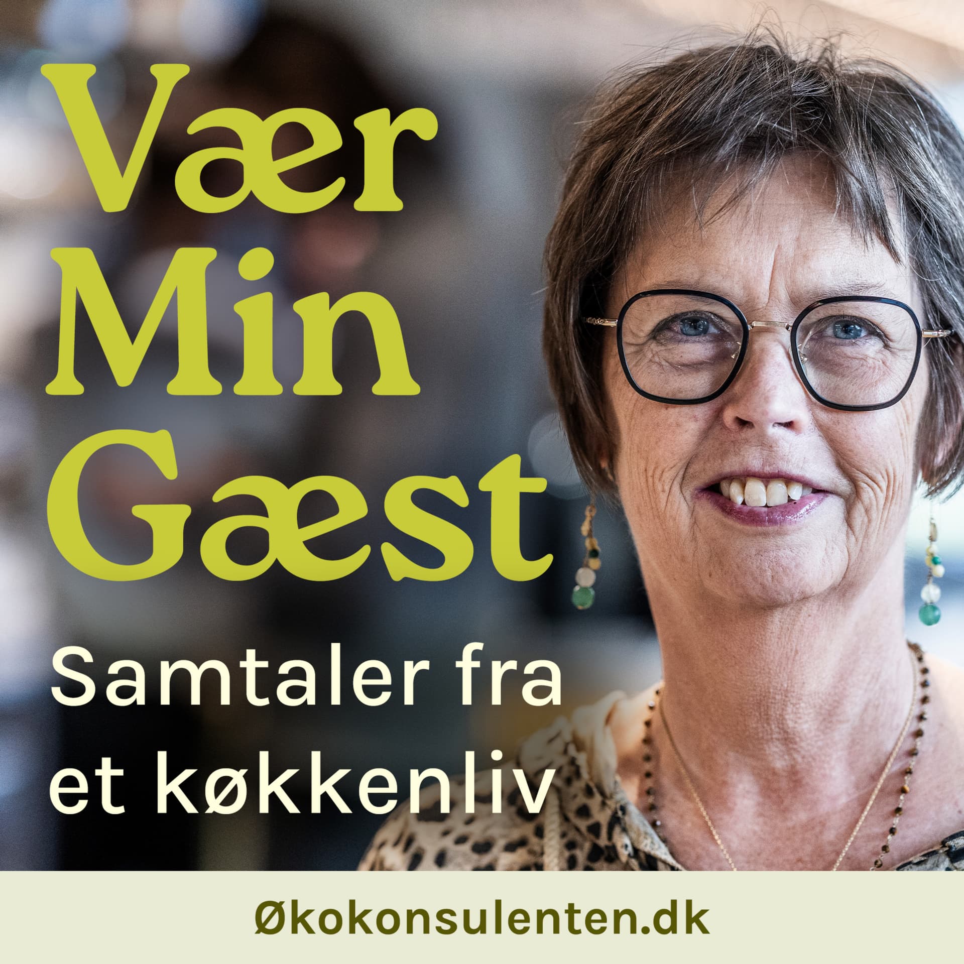 Vær min gæst - samtaler fra et køkkenliv - Podcast
