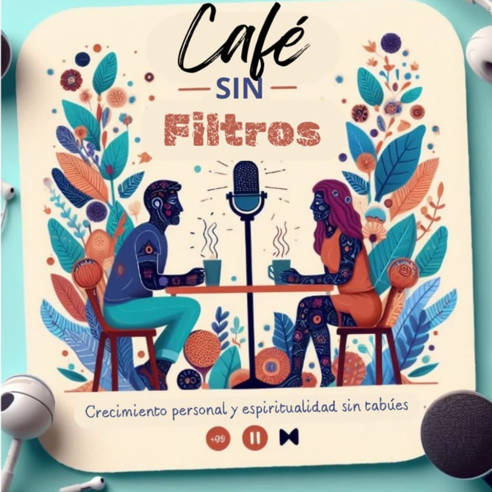 Café sin filtros - Podcasts