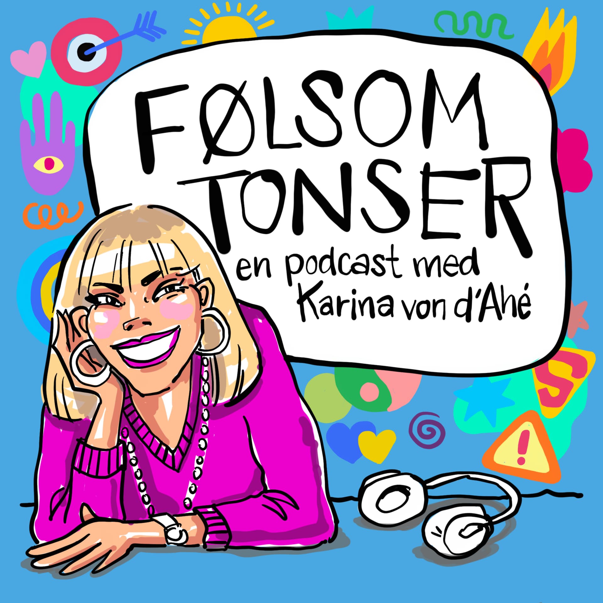 Følsom tonser med Karina von d'Ahé - Podcast