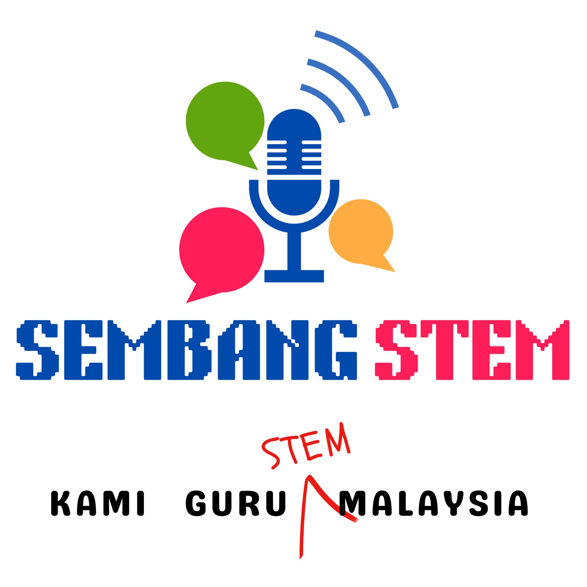 Sembang STEM : Kami Guru (STEM) Malaysia - Podcasts