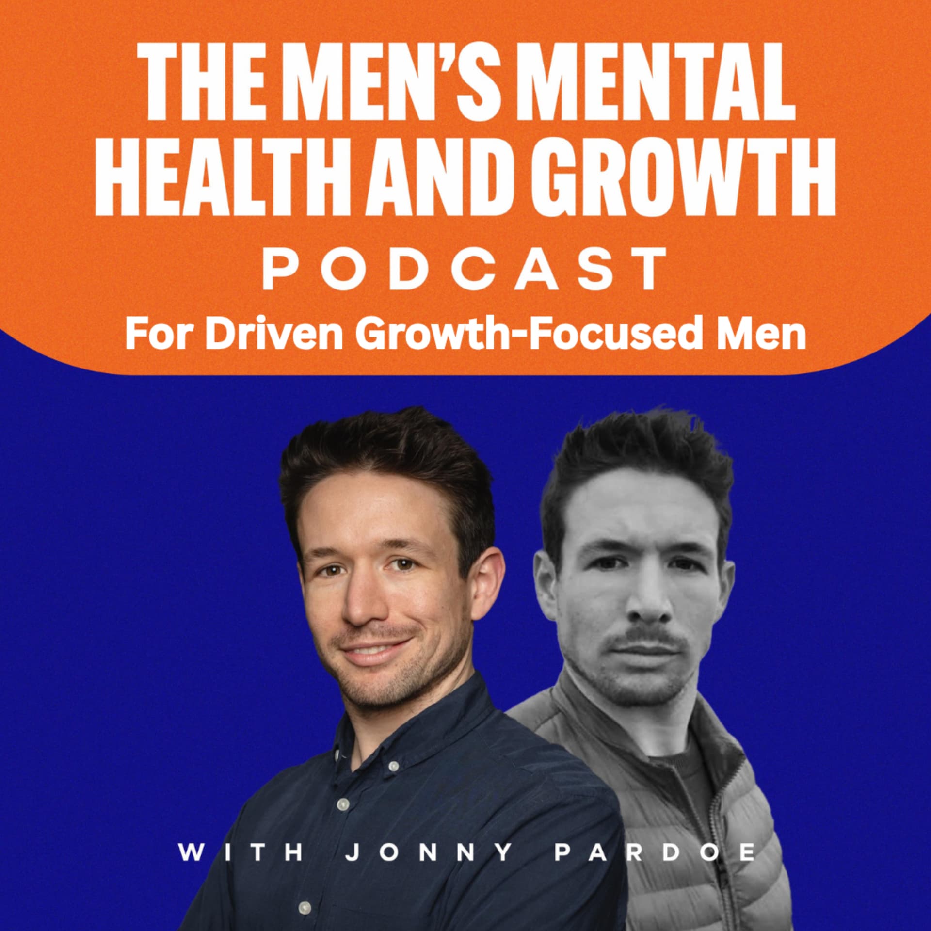 The Men's Mental Health Podcast: For Driven Growth-Focused Men - Podcast