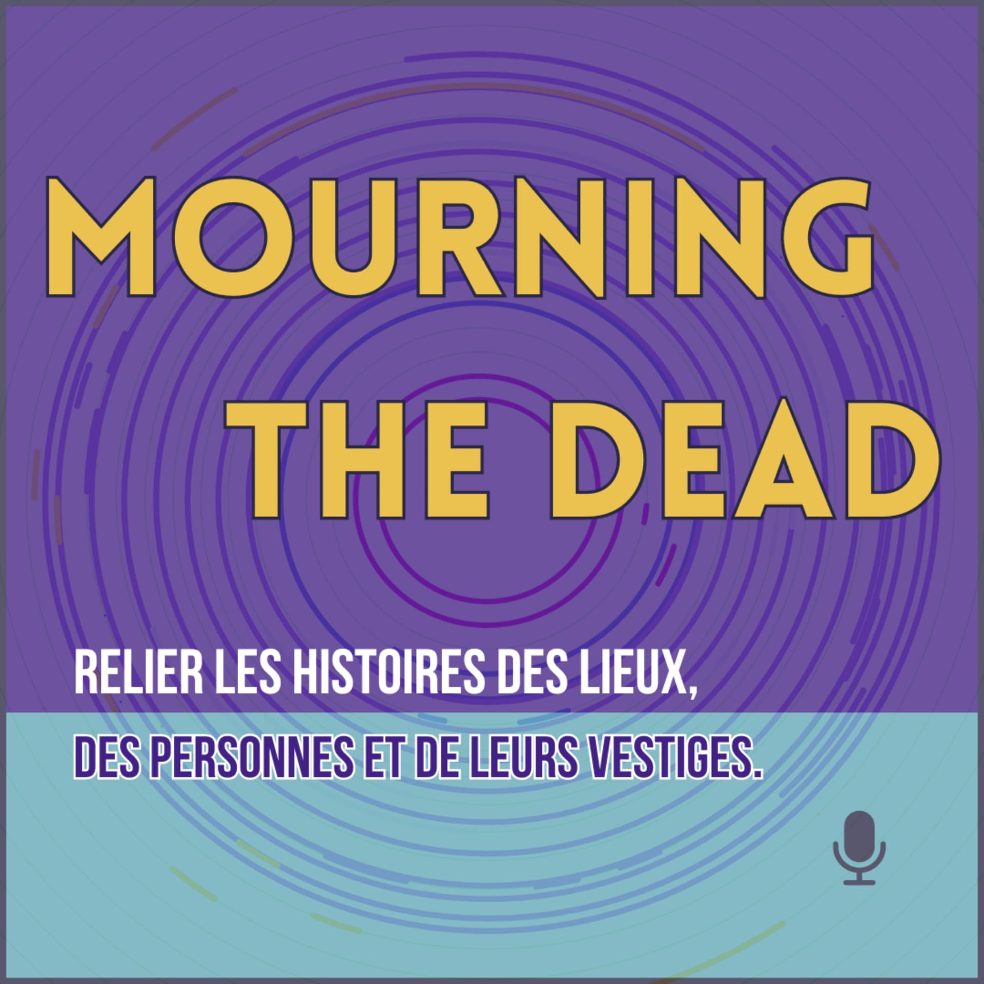 Porter le deuil des morts. Relier les histoires des lieux, des personnes et de leurs vestiges - Podcasts