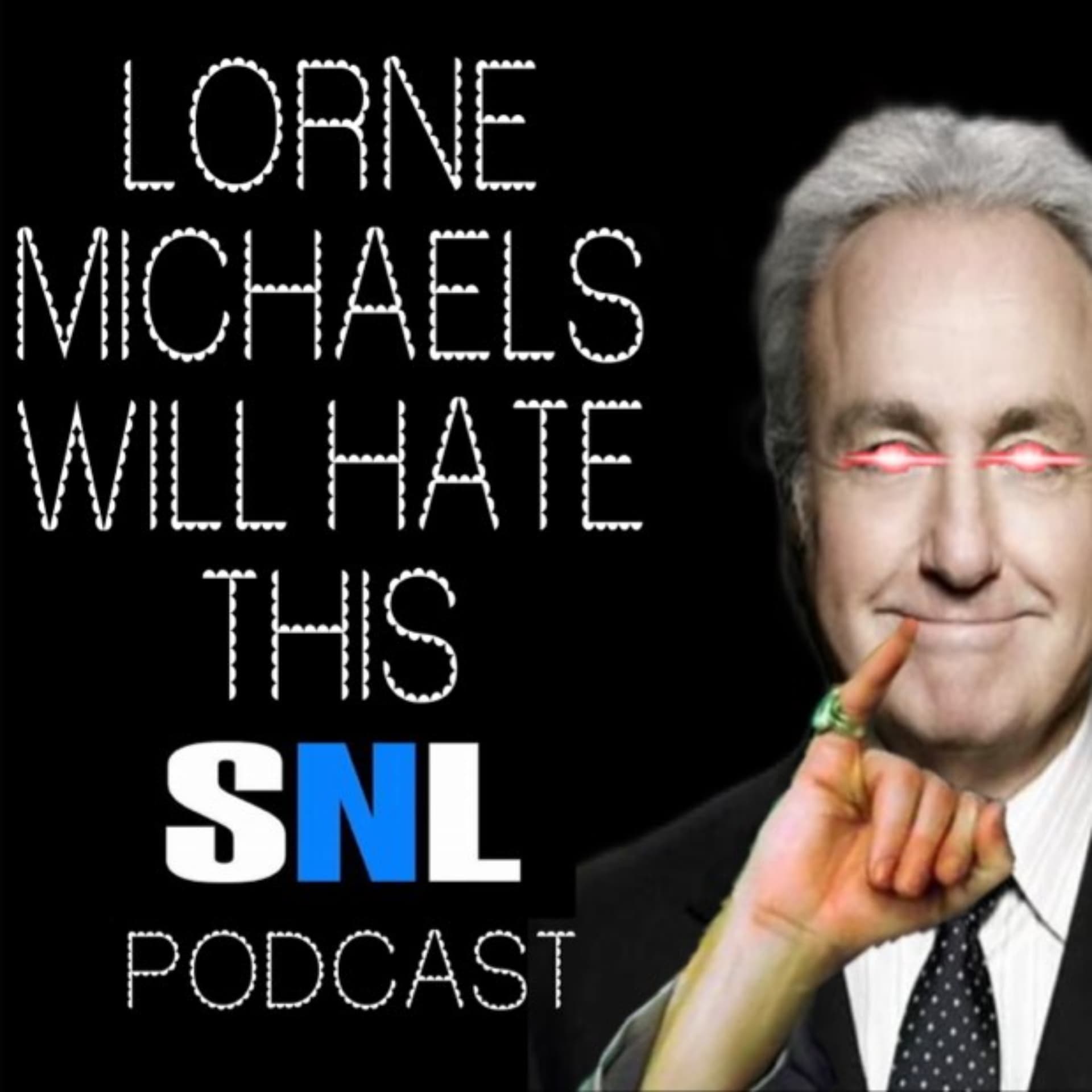 Lorne Michaels Will Hate This SNL Podcast - Podcasts