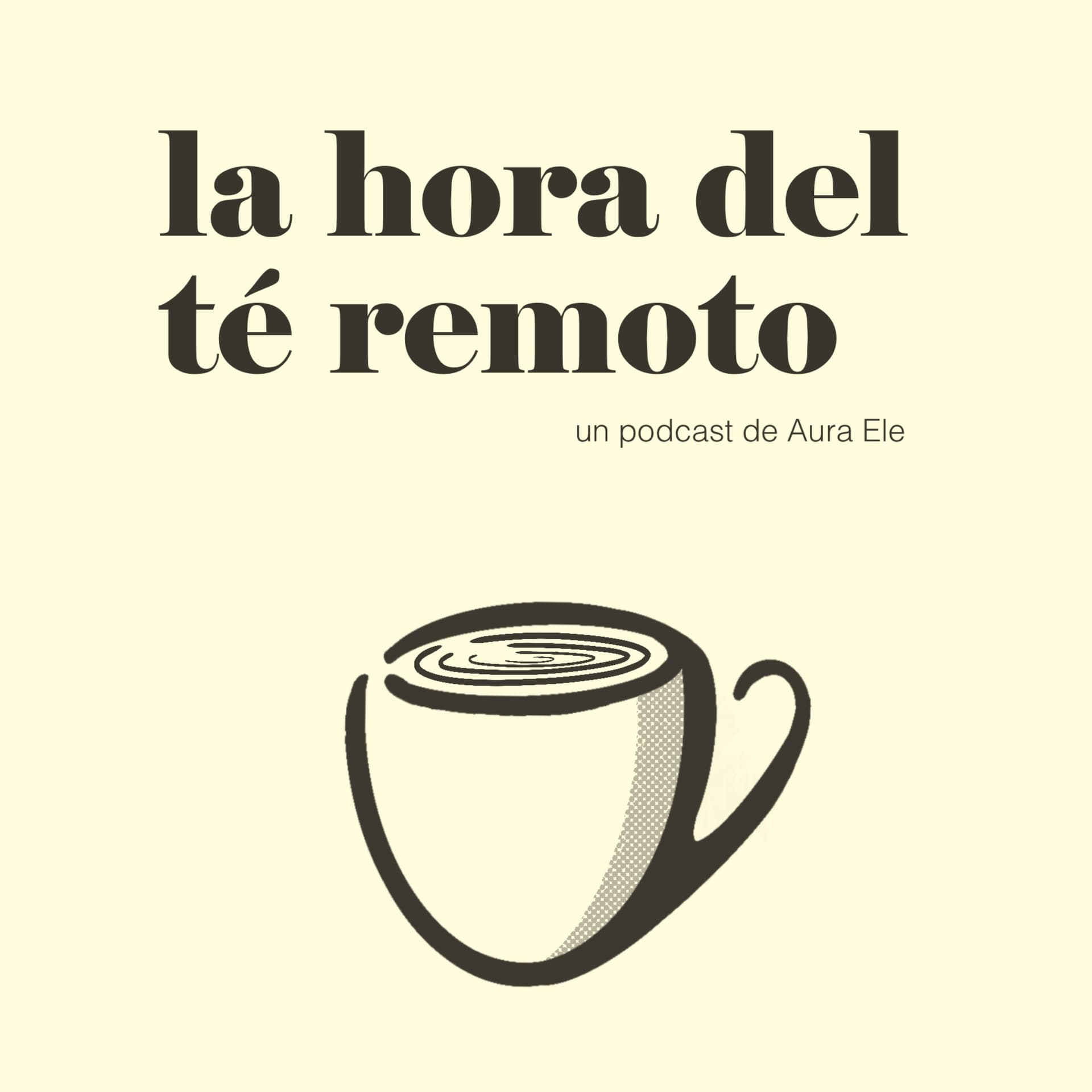 La hora del té remoto - Podcasts