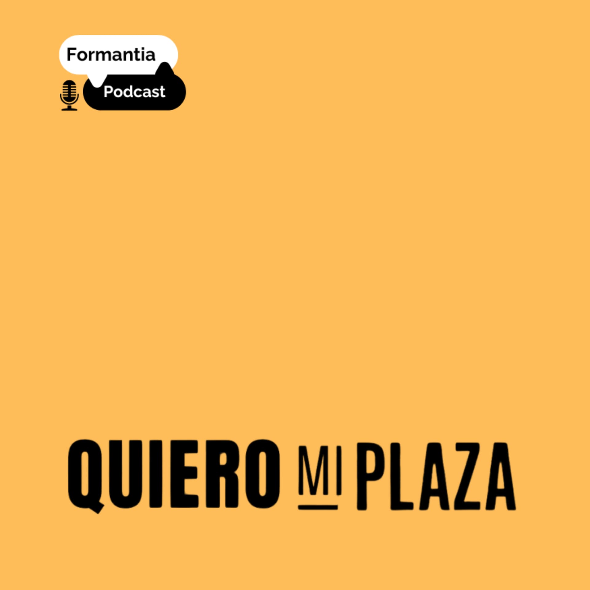 Quiero mi plaza - Podcasts