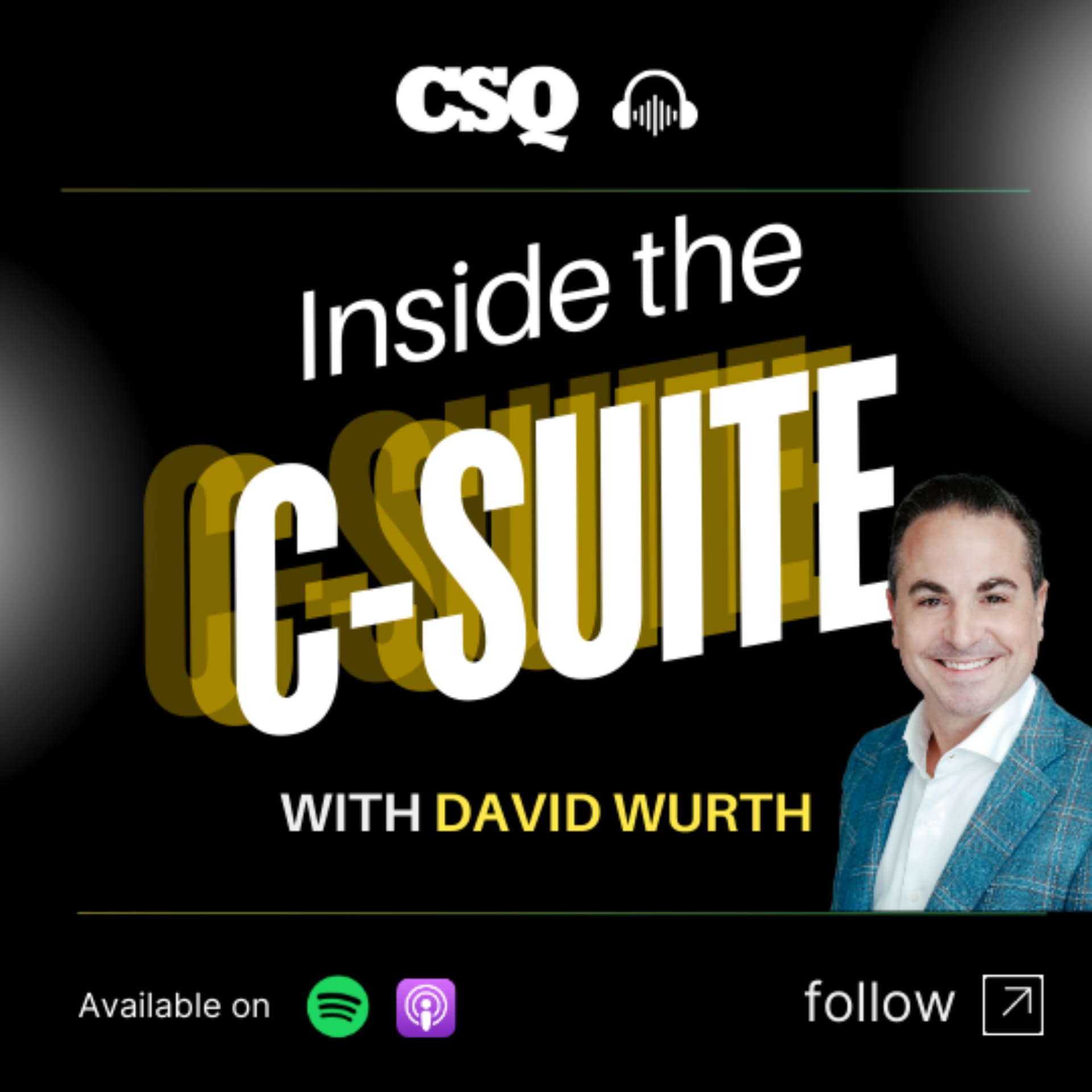 Inside the C-Suite with David Wurth