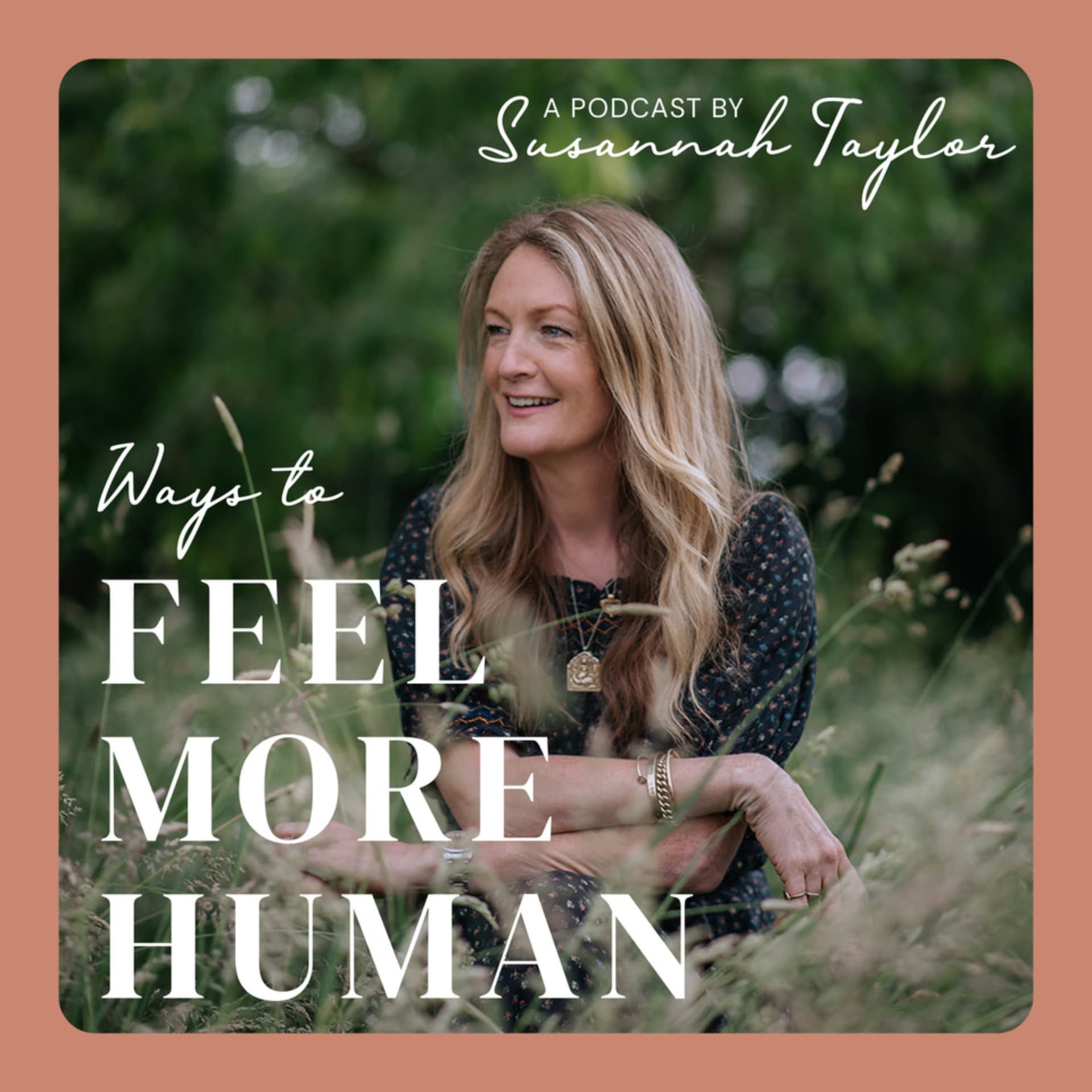 Ways To Feel More Human - Podcast