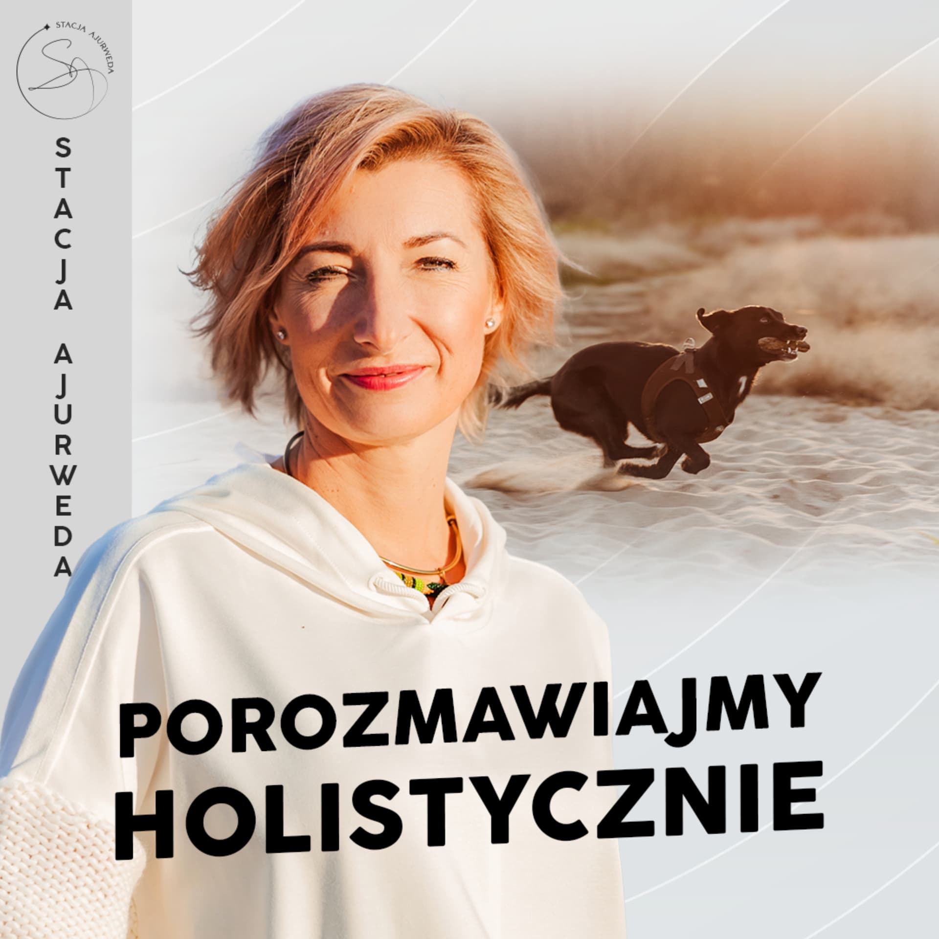 Stacja Ajurweda - Porozmawiajmy holistycznie - Podcasts