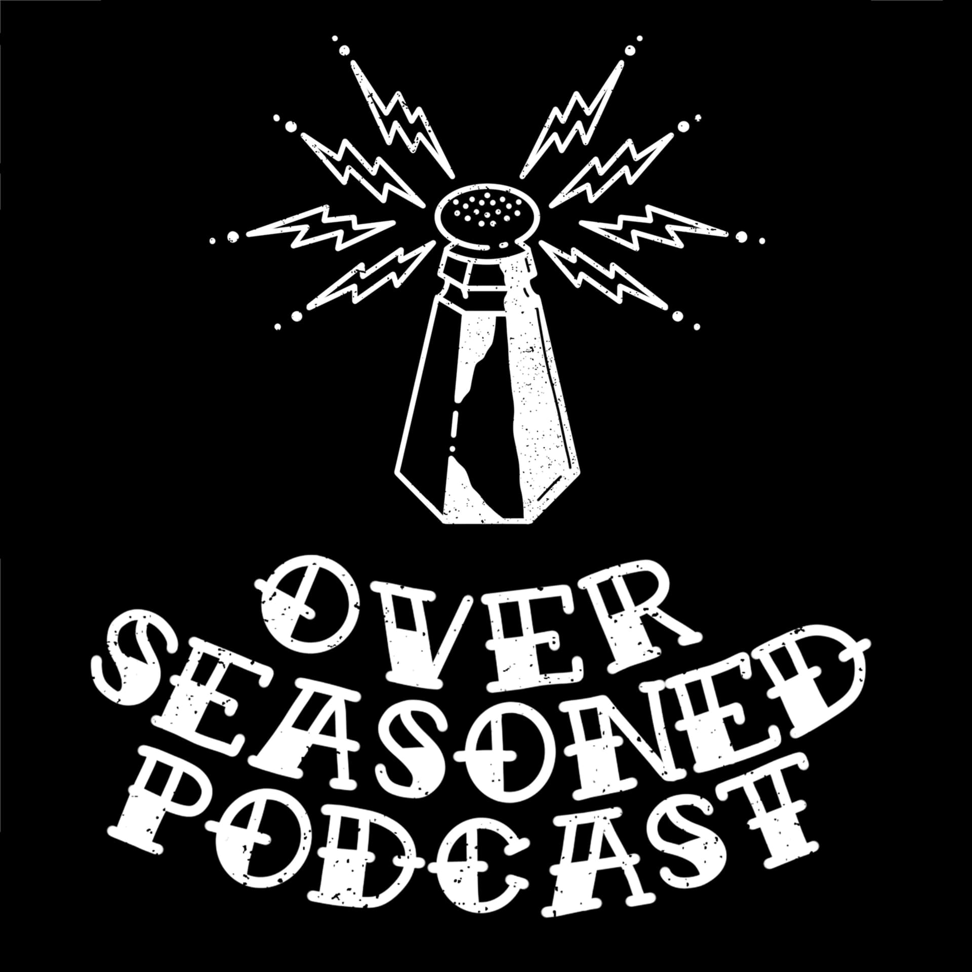 Over Seasoned - Podcasts