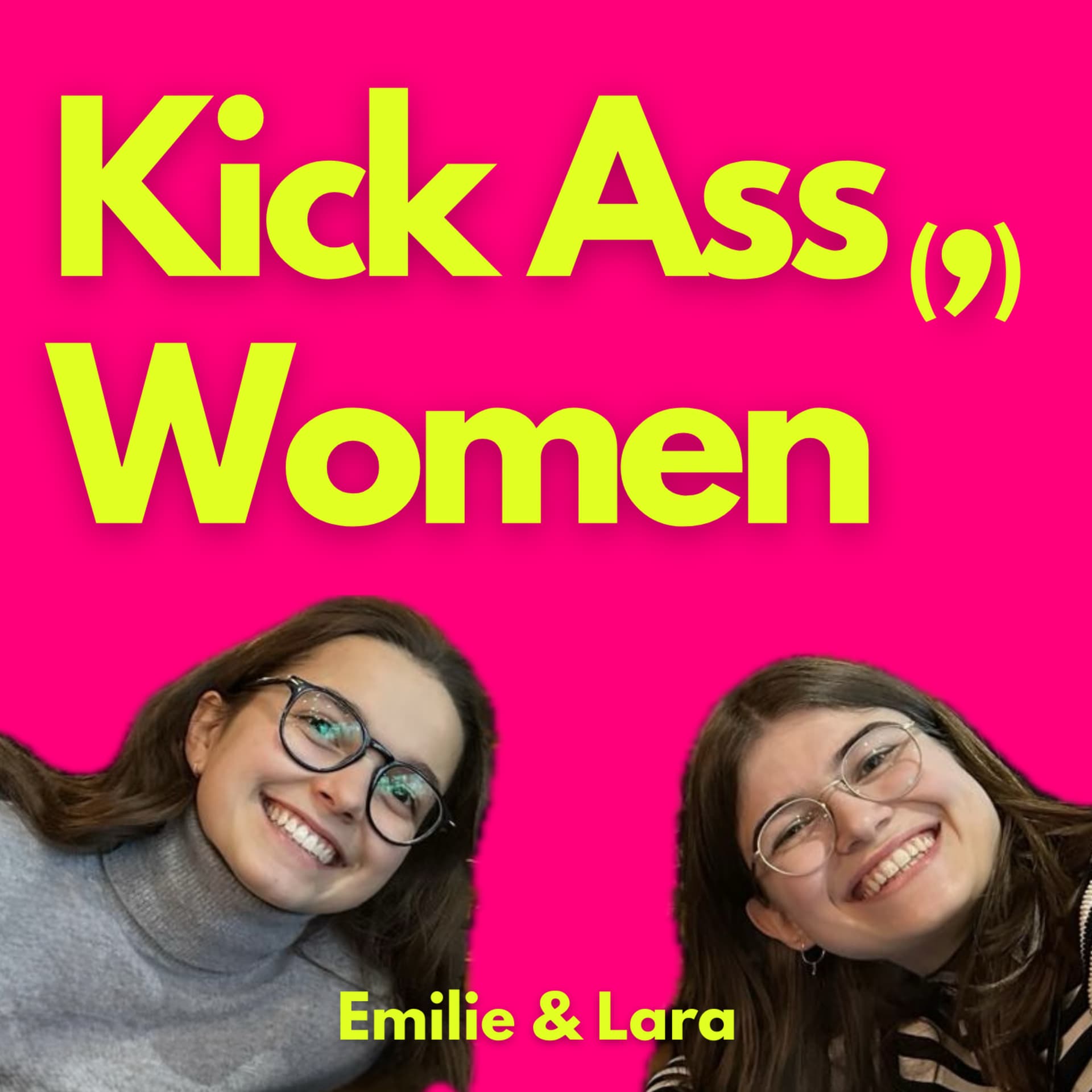 Kick Ass Women - For Us Young Girls - Podcasts