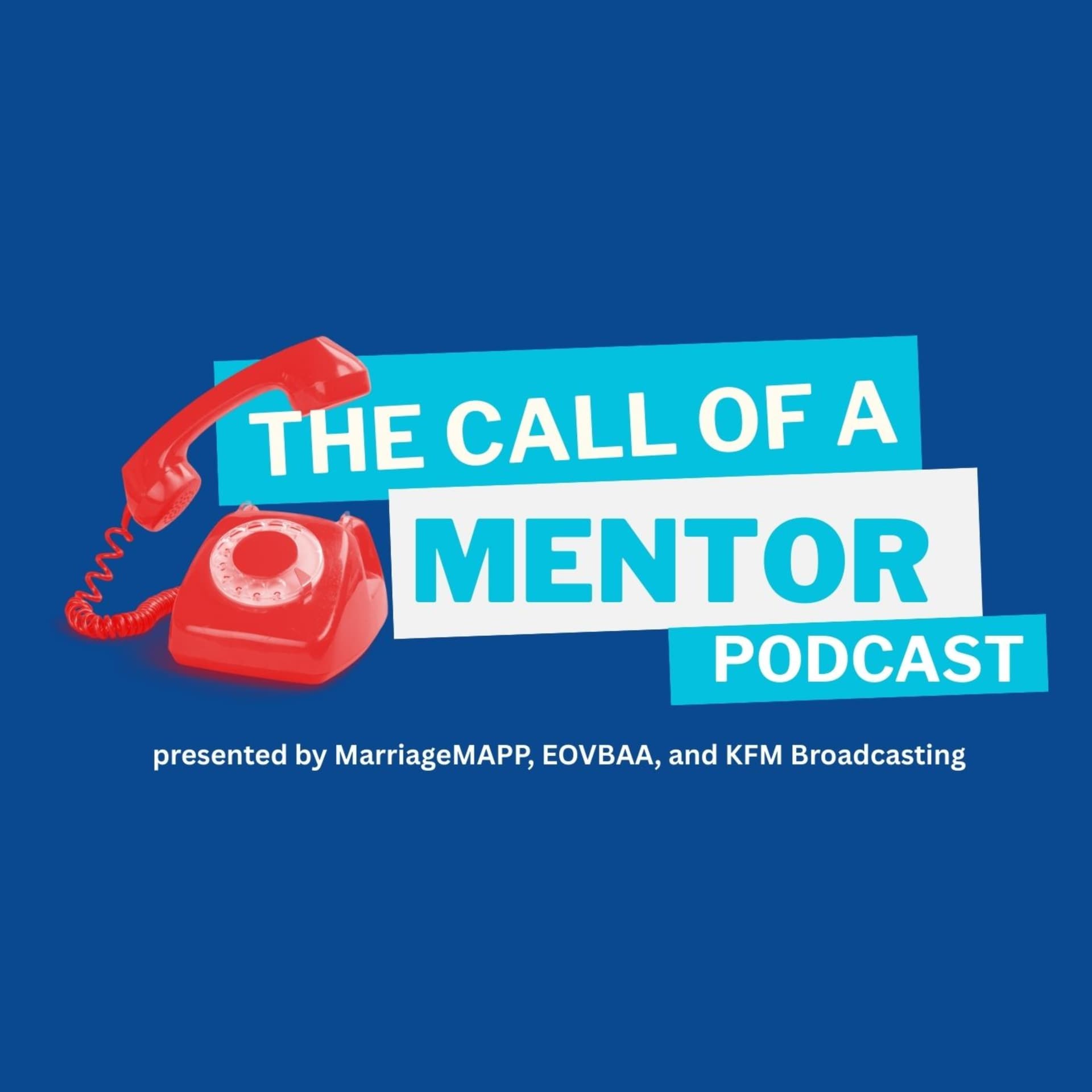 The Call of A Mentor - Podcasts