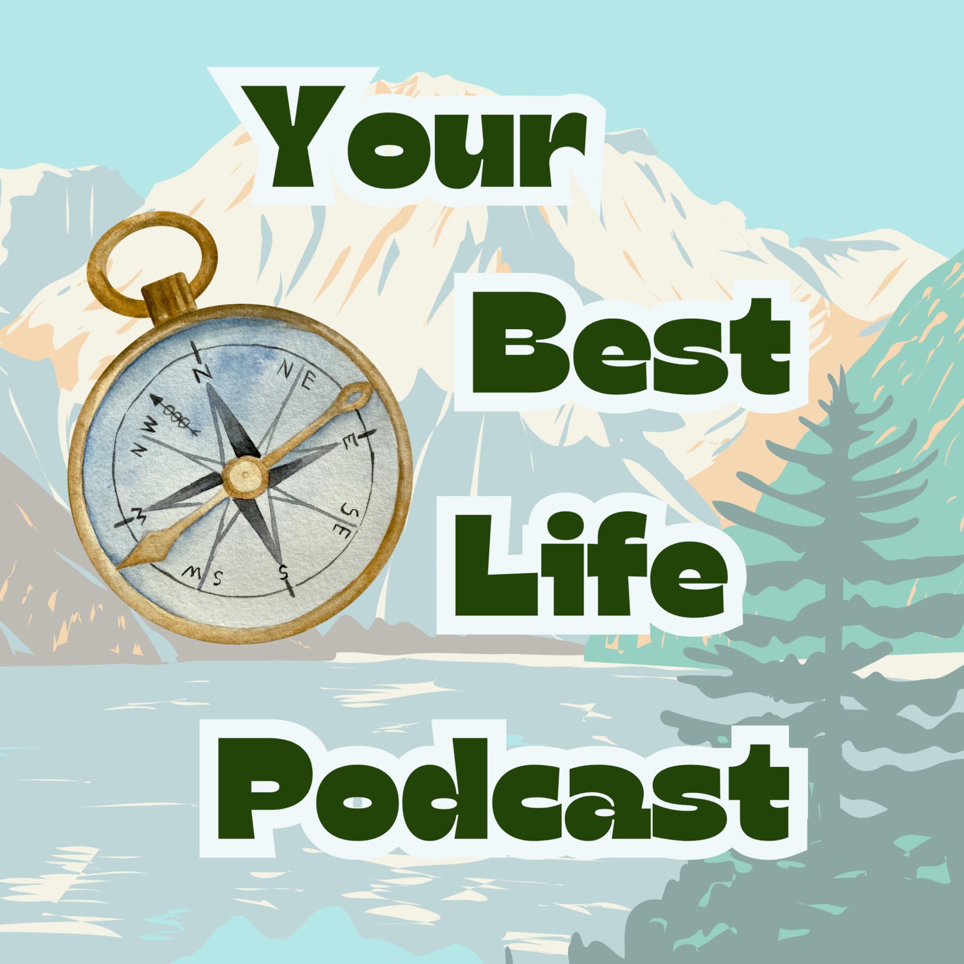 Your Best Life Podcast - Discover Your Calling - Podcasts