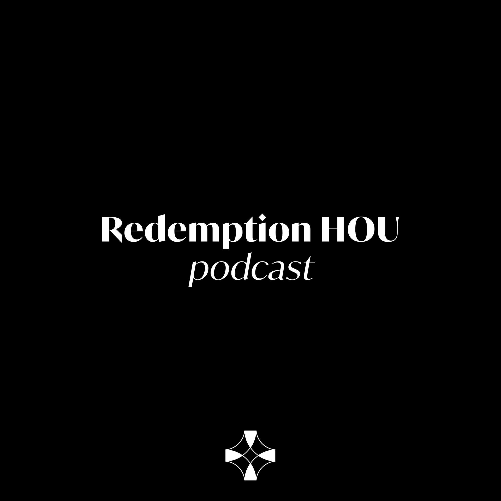 Redemption HOU podcast - Podcasts