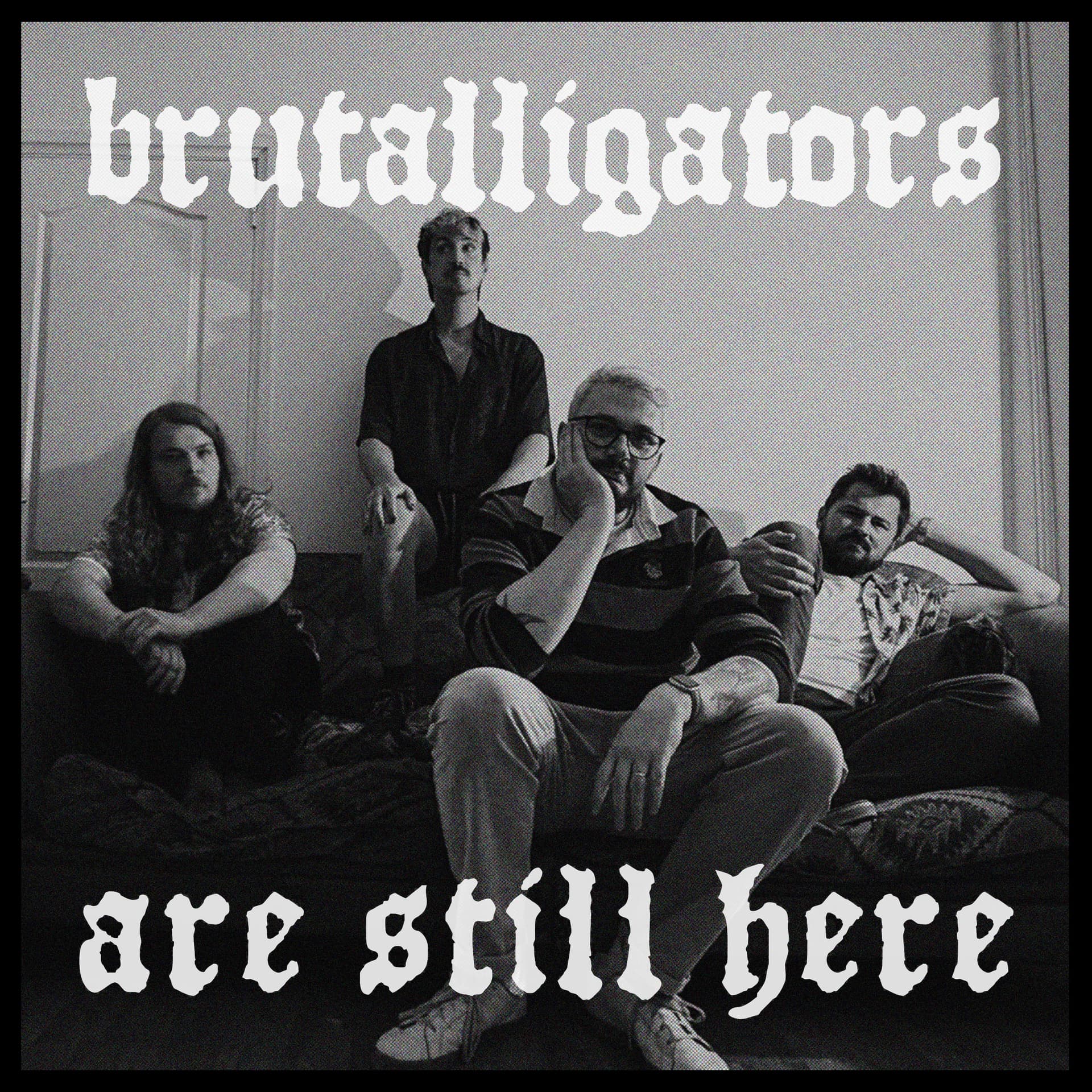 Brutalligators are Still Here