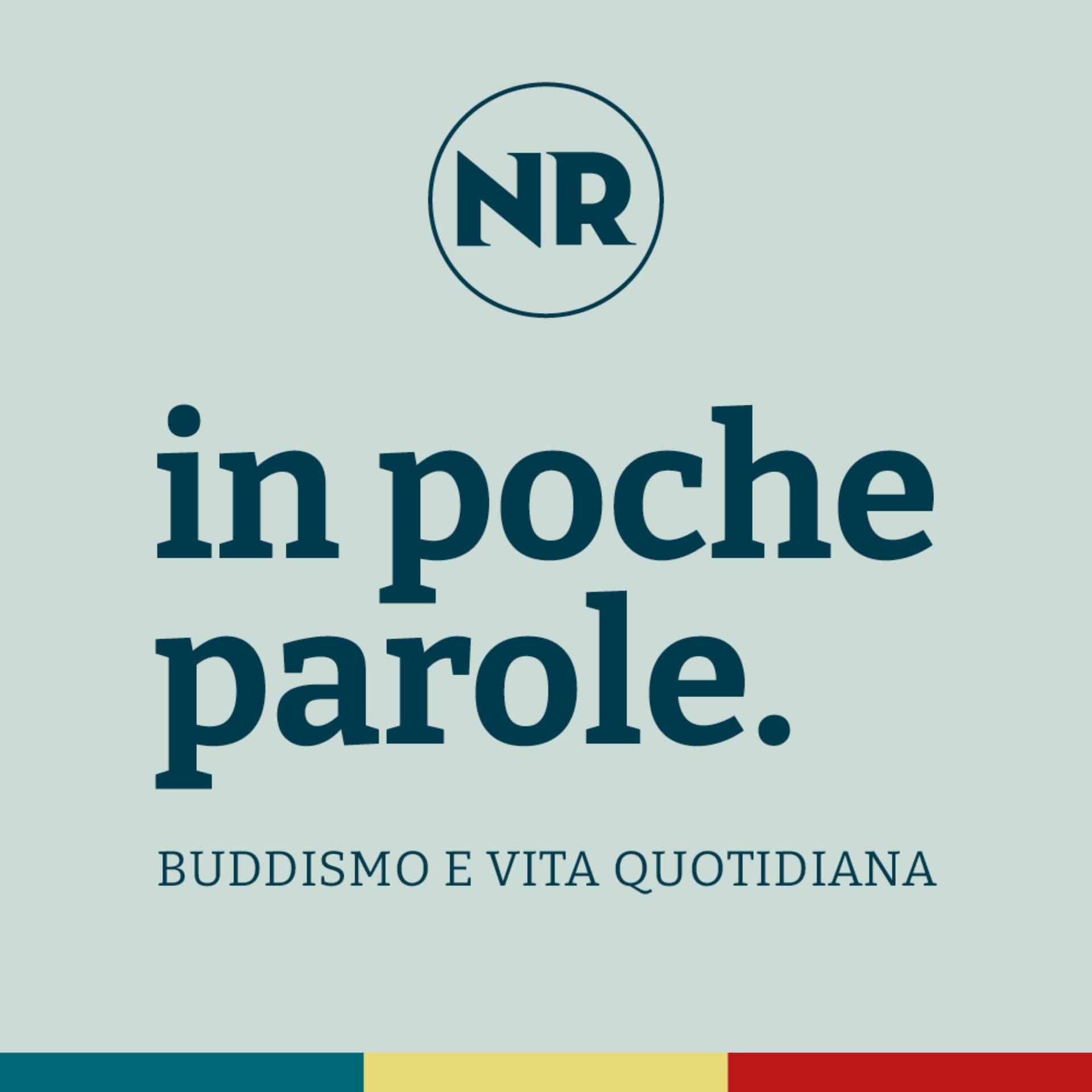 IN POCHE PAROLE - Buddismo e vita quotidiana - Podcast