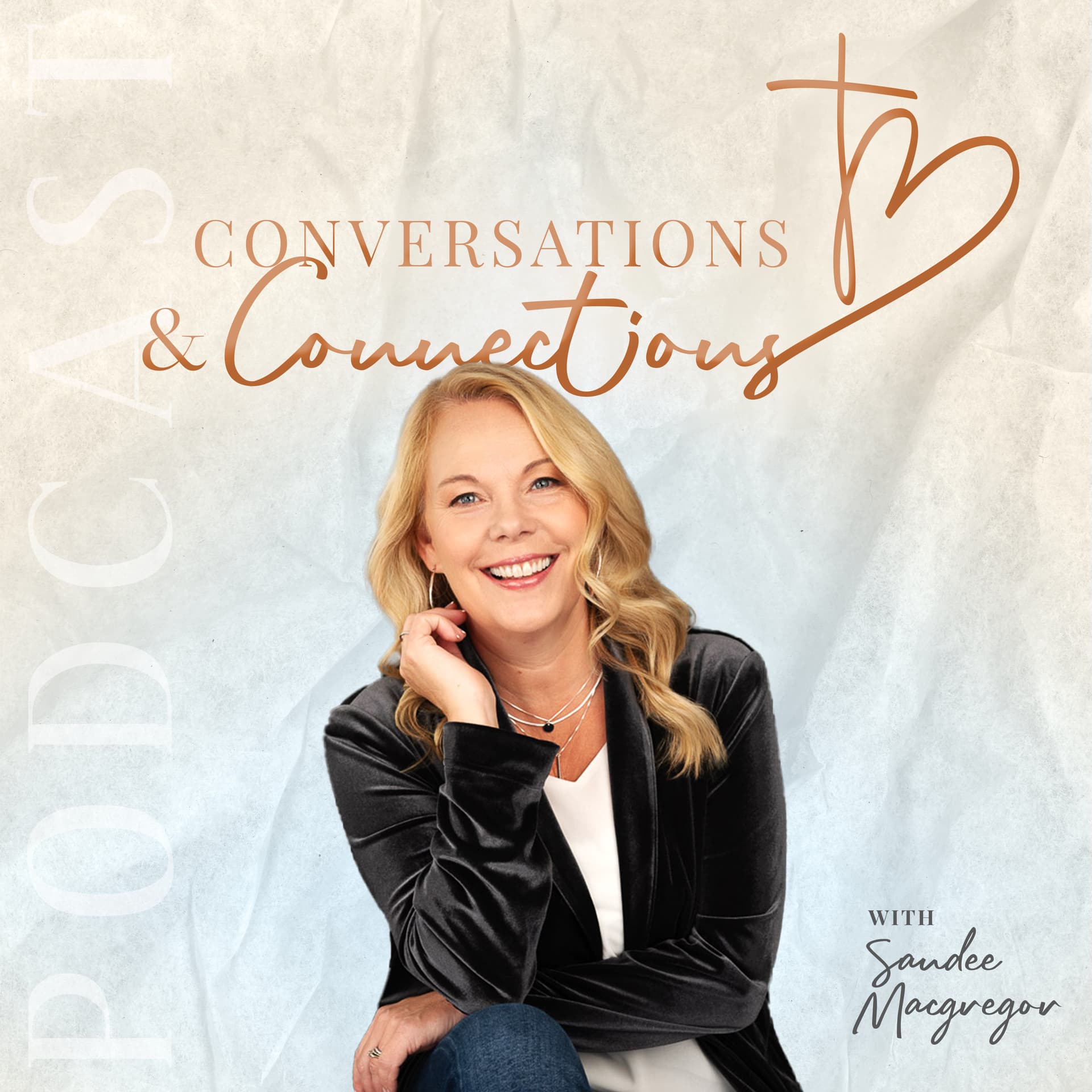 Conversations & Connections with Sandee Macgregor - Podcasts
