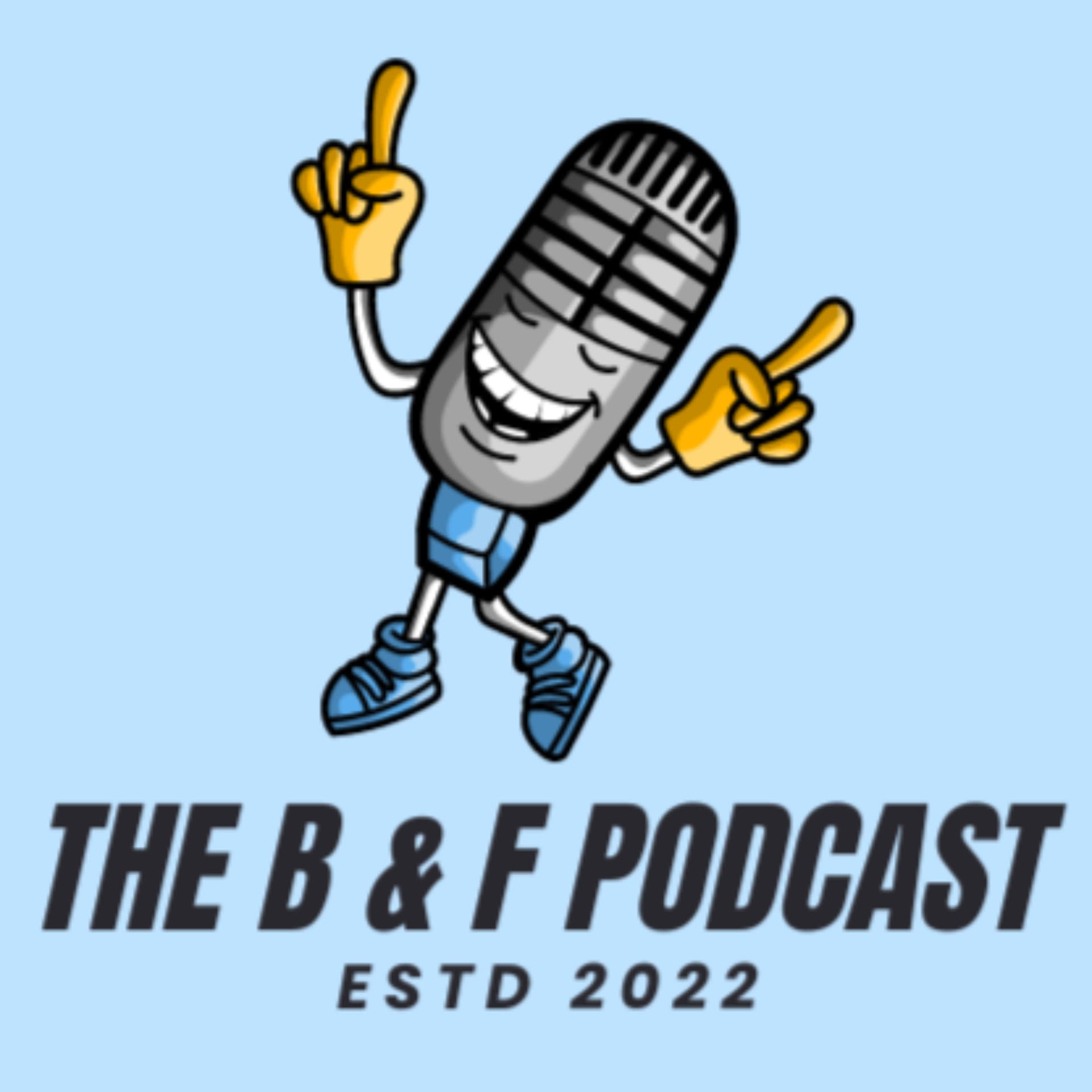 the B and F podcast - Podcasts
