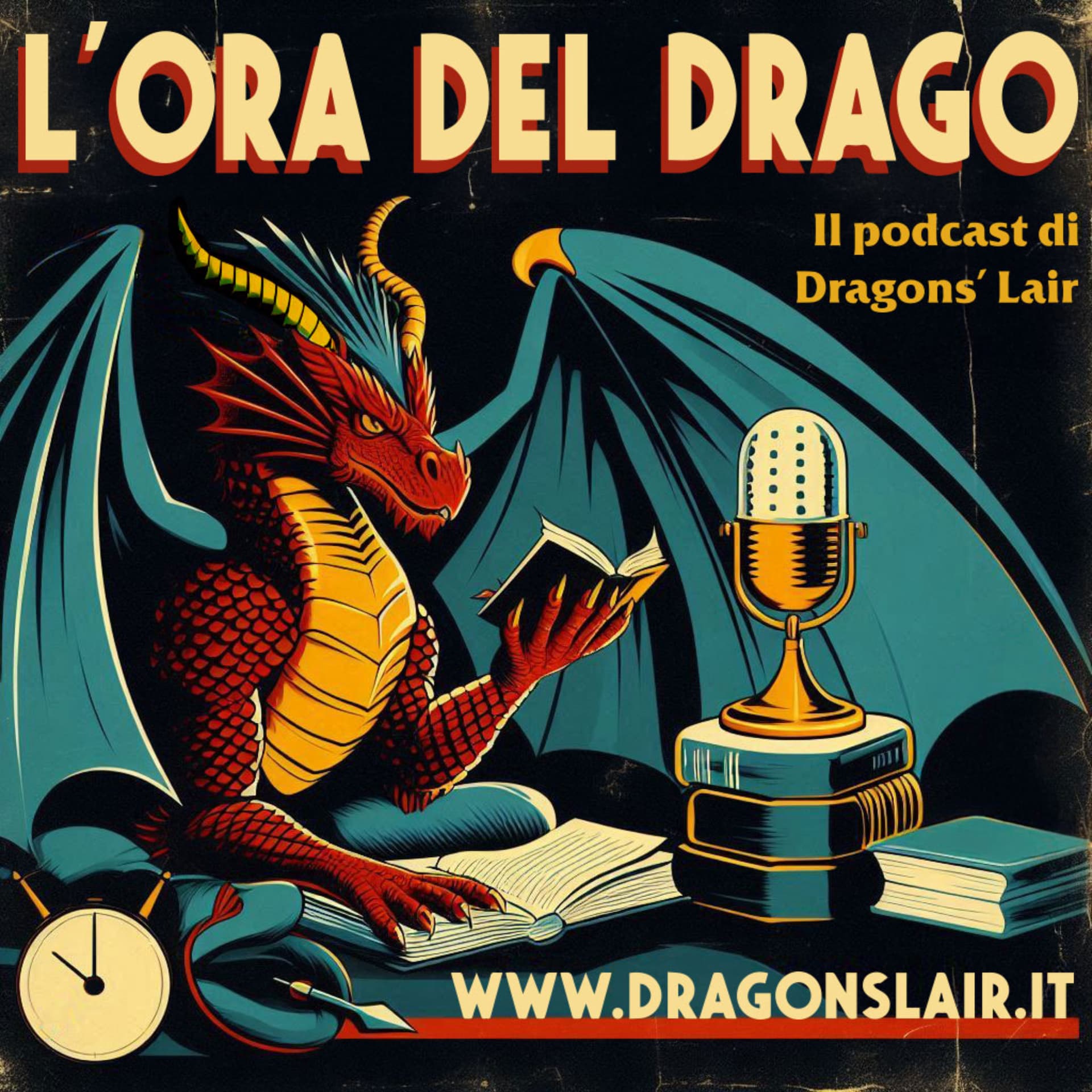 L'ora del Drago - Il Podcast di Dragons' Lair - Podcast