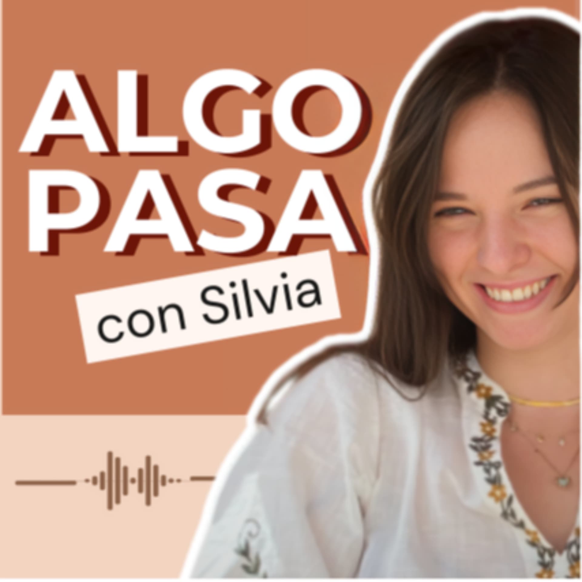 Algo pasa con Silvia - Podcasts