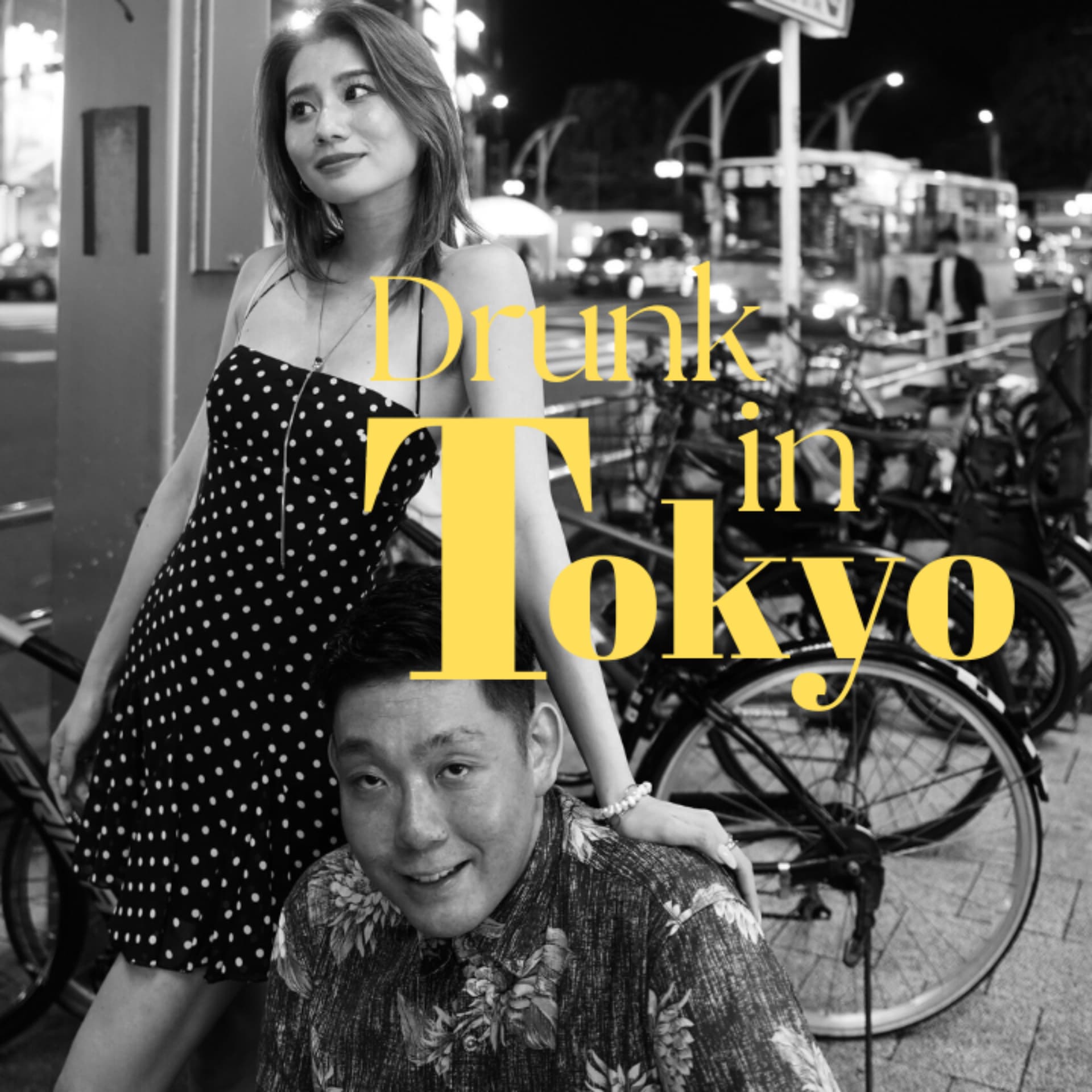 Drunk in Tokyo - ポッドキャスト
