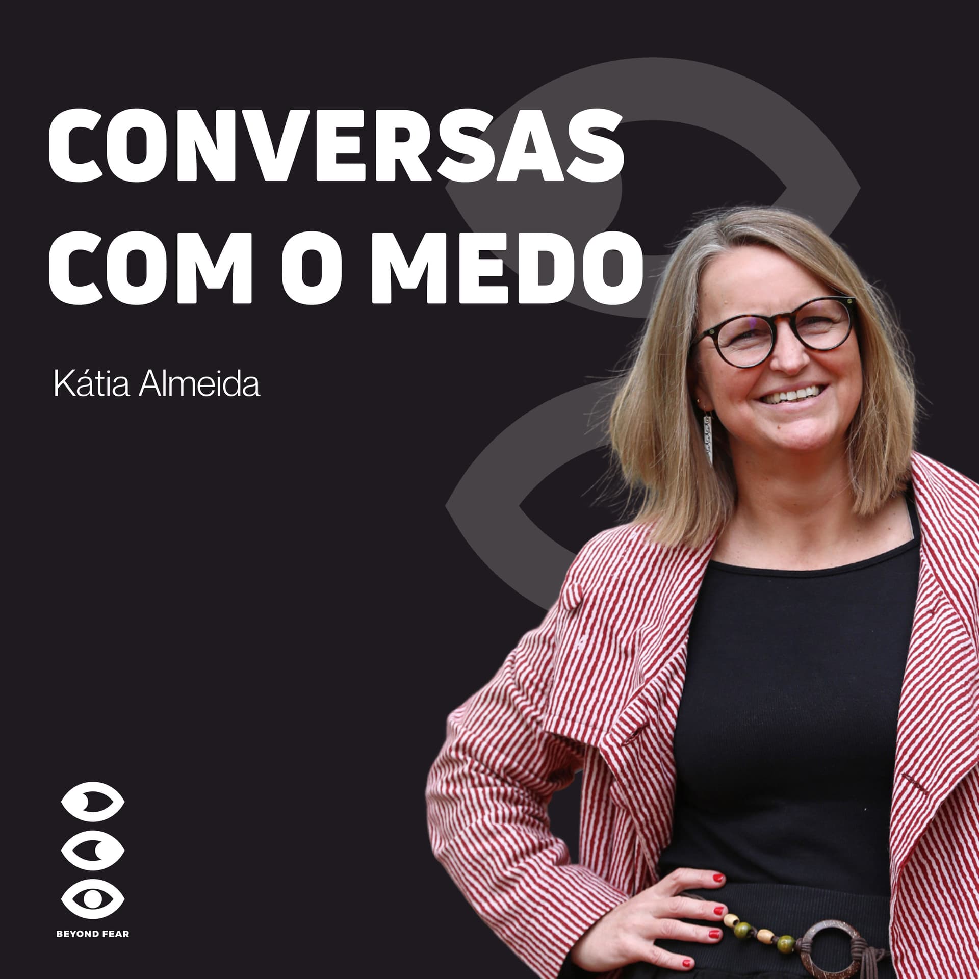 Conversas com o Medo - Podcasts