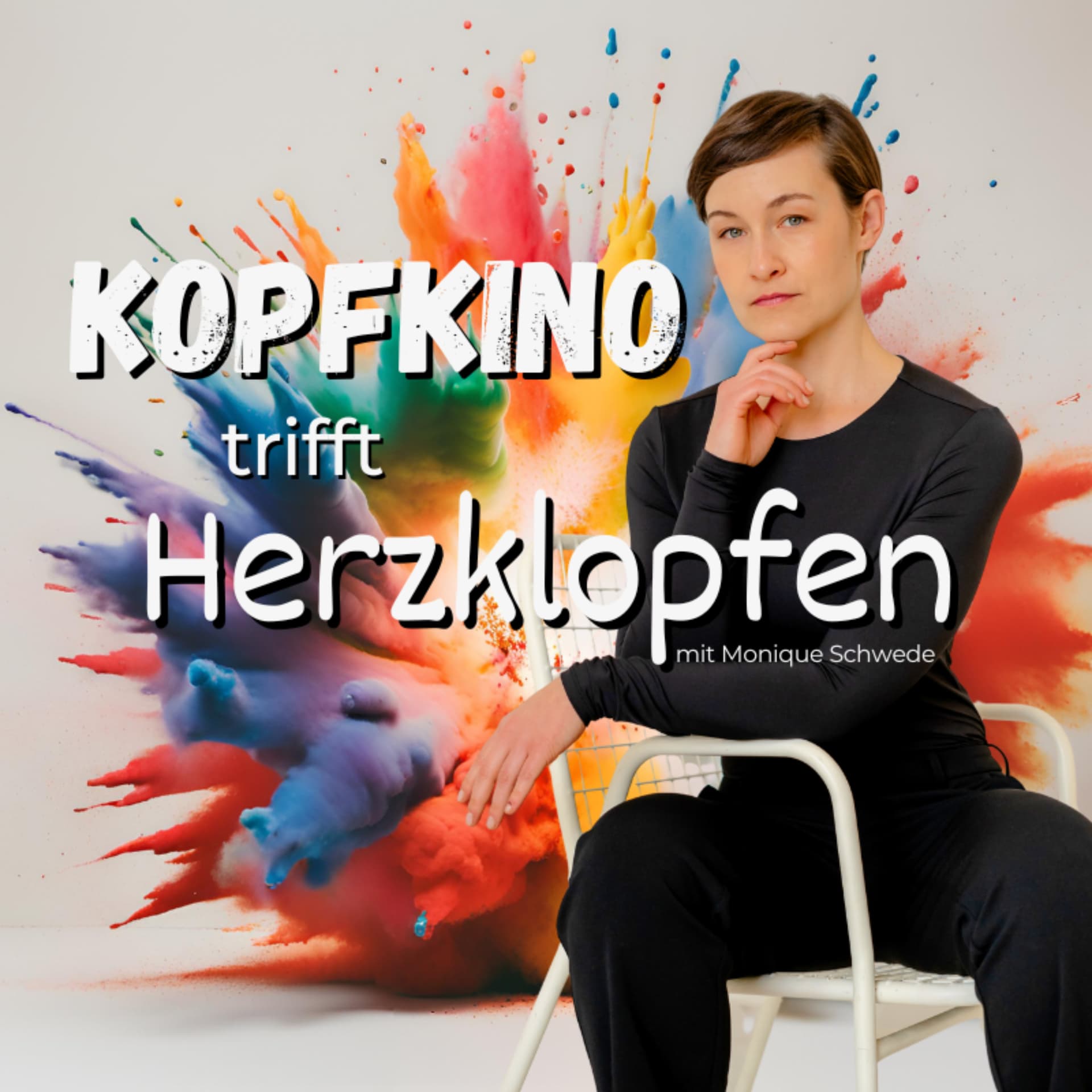 Kopfkino trifft Herzklopfen - Entdecke die Freiheit und das Glück, du selbst zu sein - Podcasts