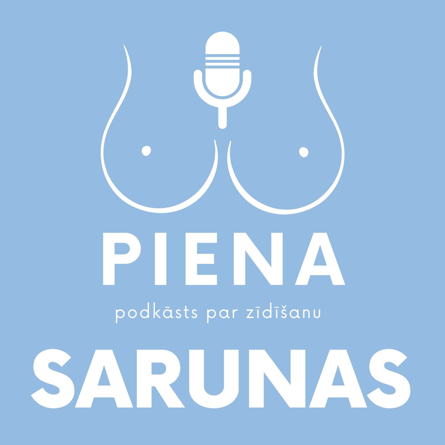 PIENA SARUNAS - podkāsts par zīdīšanu