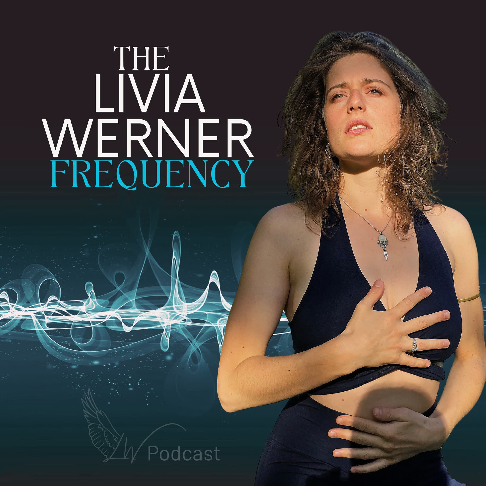 The Livia Werner Frequency - Podcasts