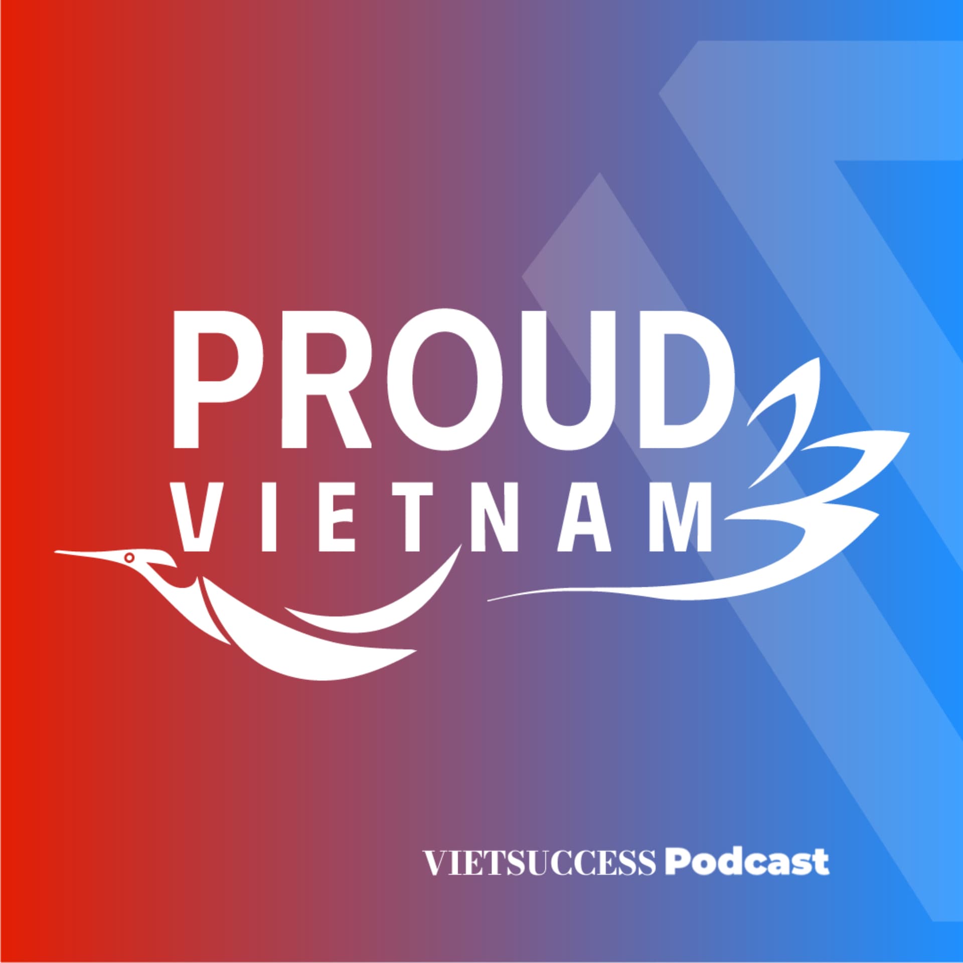 PROUD VIETNAM - Podcast