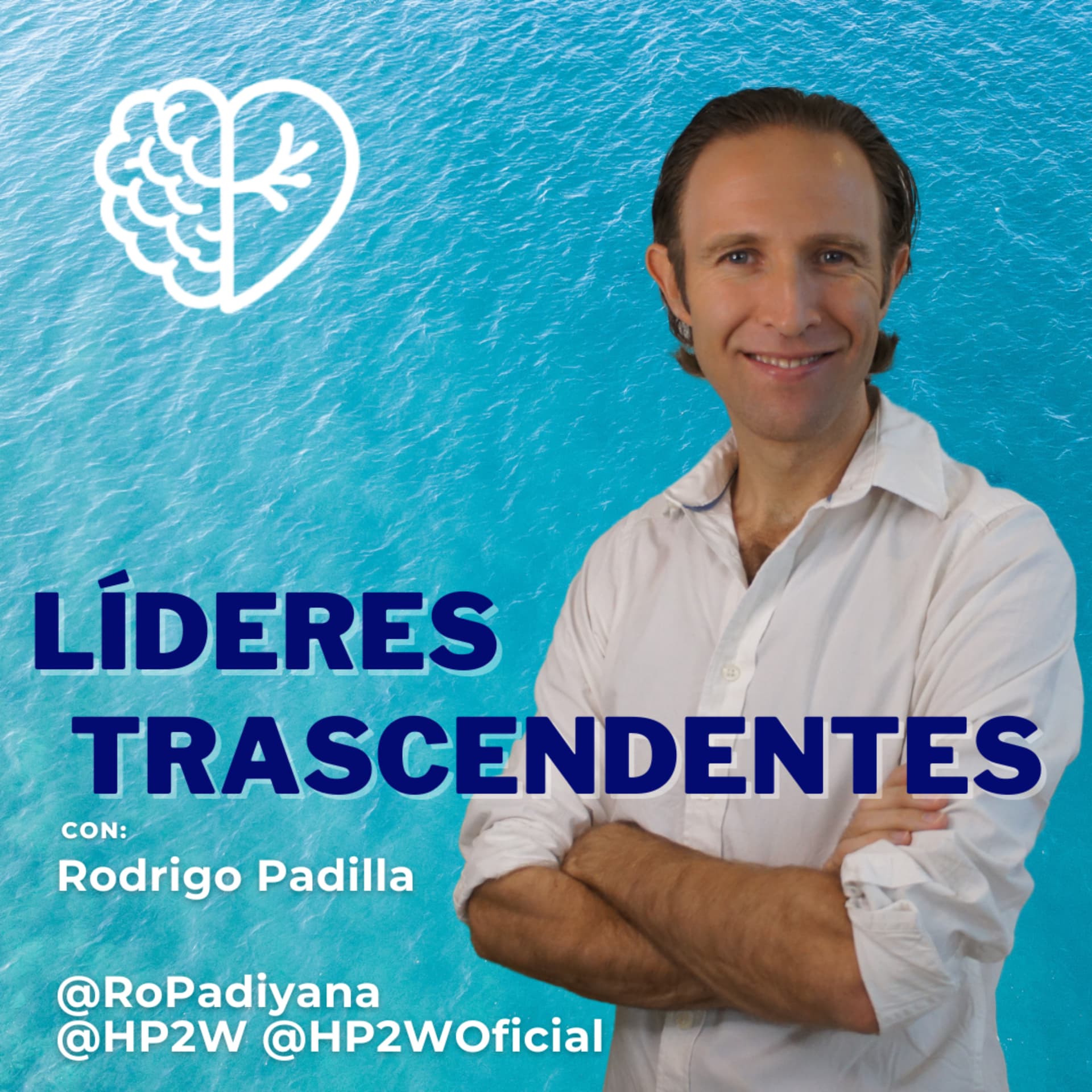 Líderes Trascendentes con Ro Padilla - Podcasts