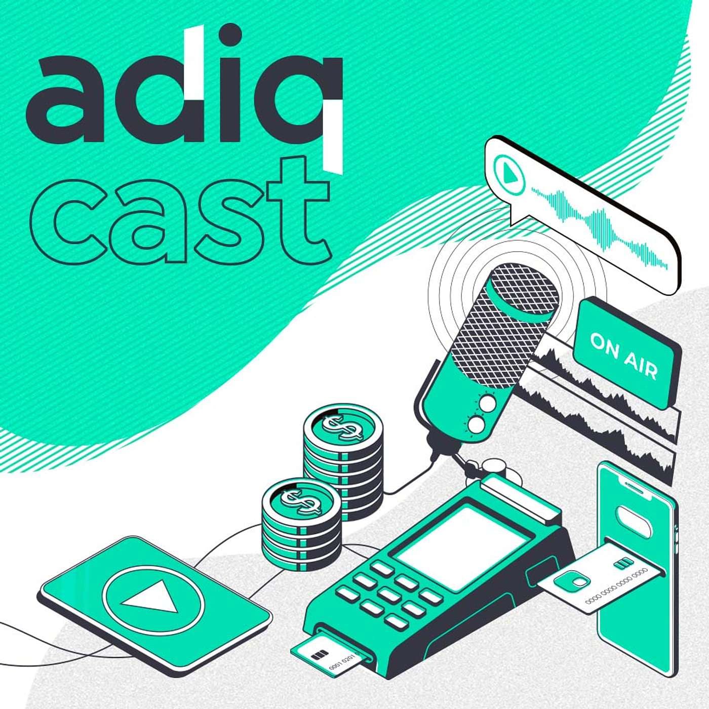 AdiqCast: Meios de Pagamento, Tecnologia e Inovação - Podcasts