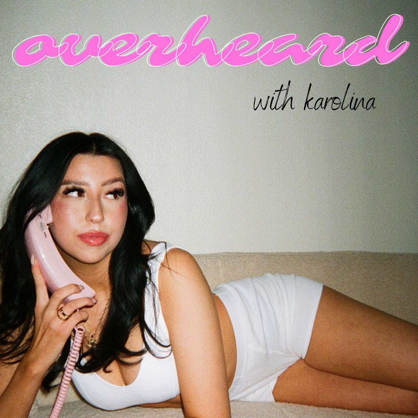 Overheard With Karolina - Podcasts