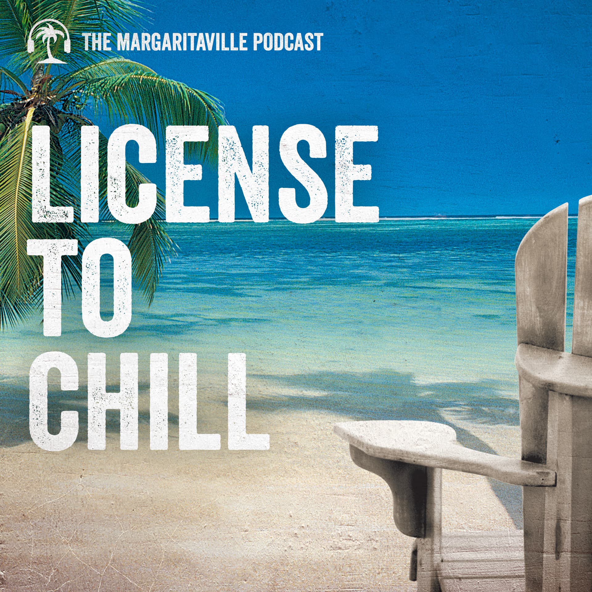 License to Chill: The Margaritaville Podcast - Podcasts