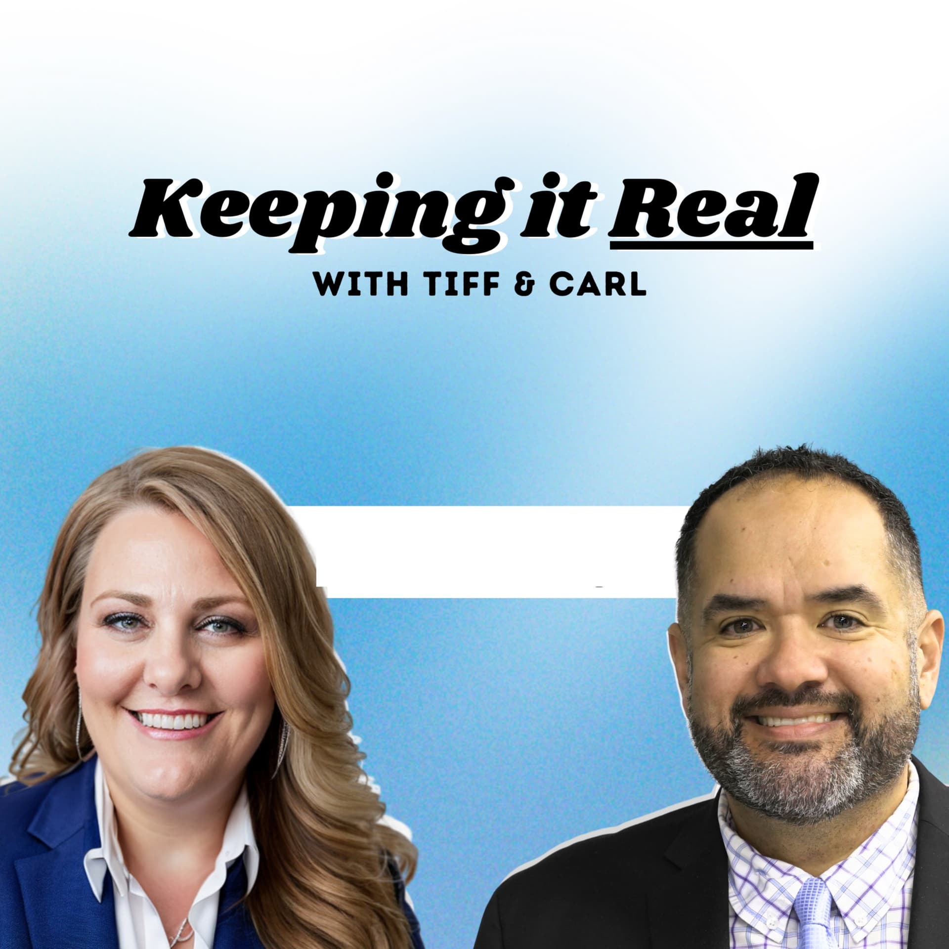Keeping It Real with Tiff and Carl - Podcasts