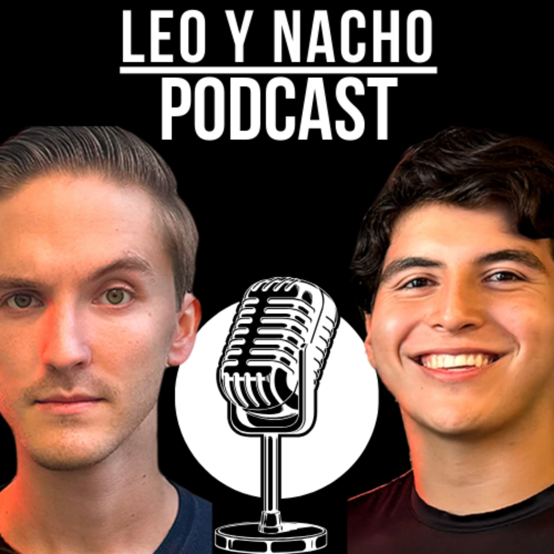 Leo Y Nacho Podcast - Podcasts