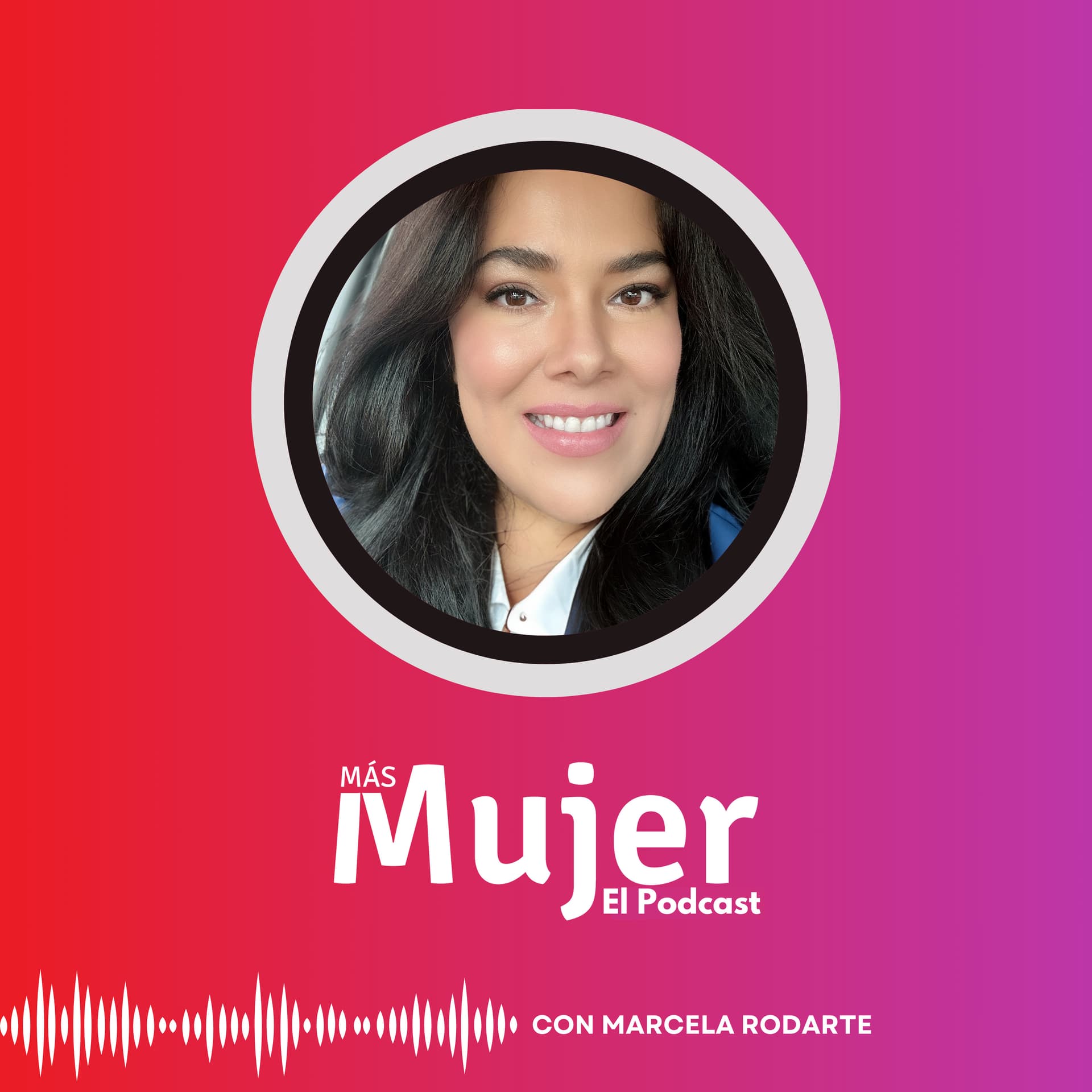 Más Mujer El Podcast - Podcasts