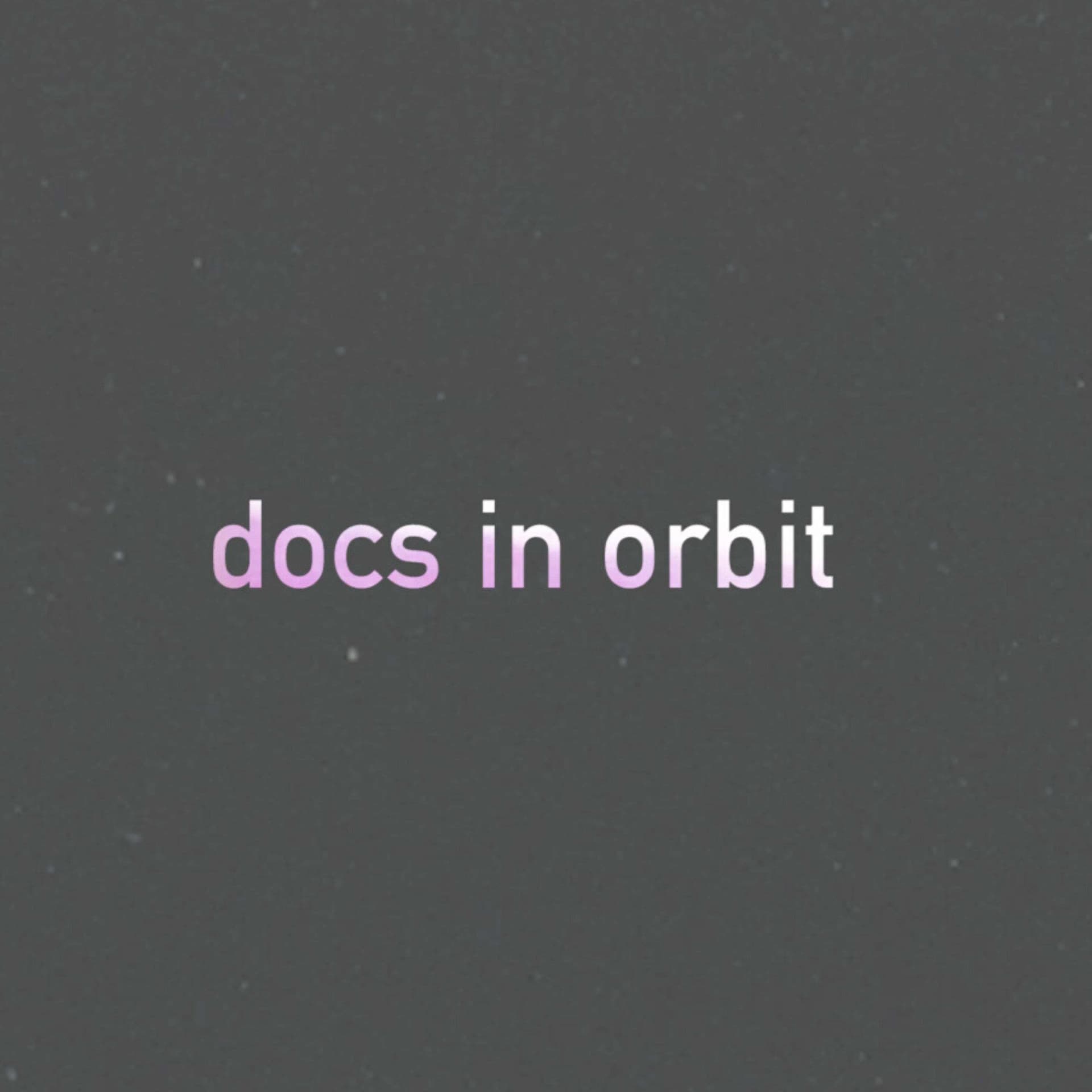 Docs in Orbit - بودكاست
