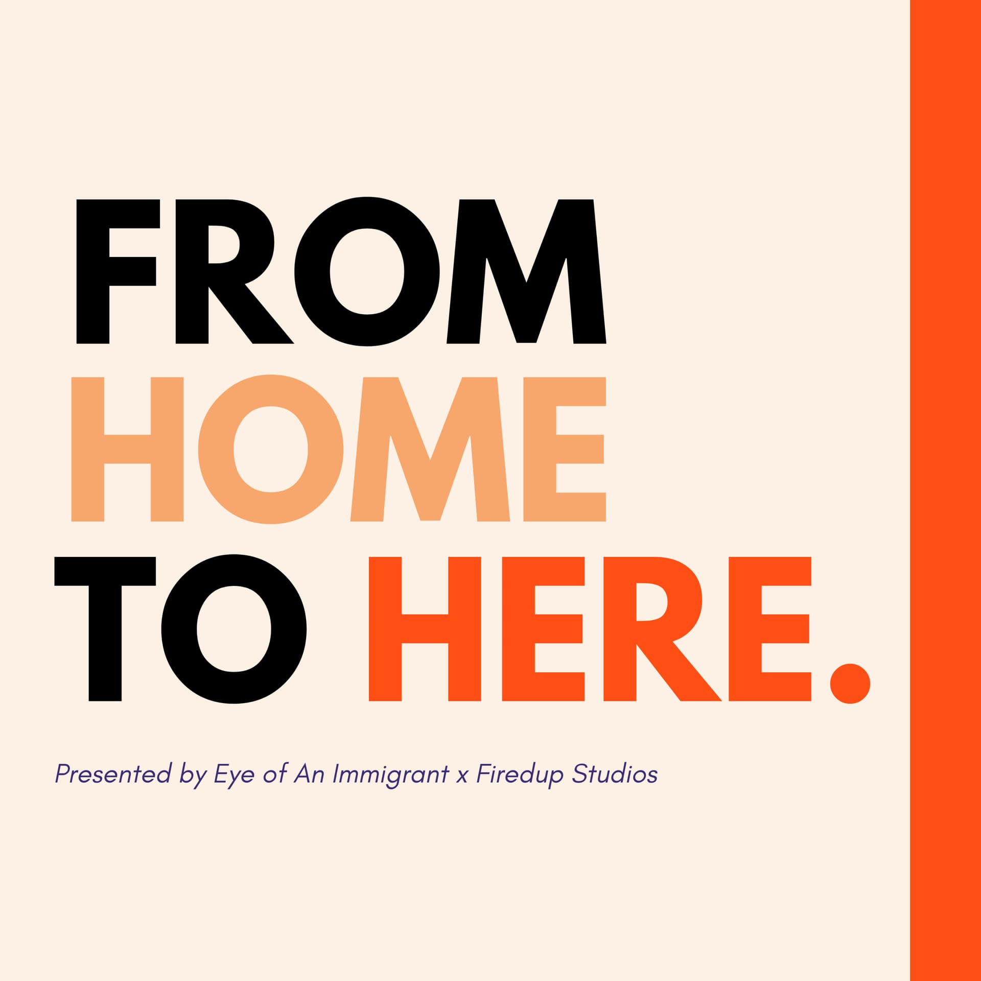 From Home to Here - Podcasts