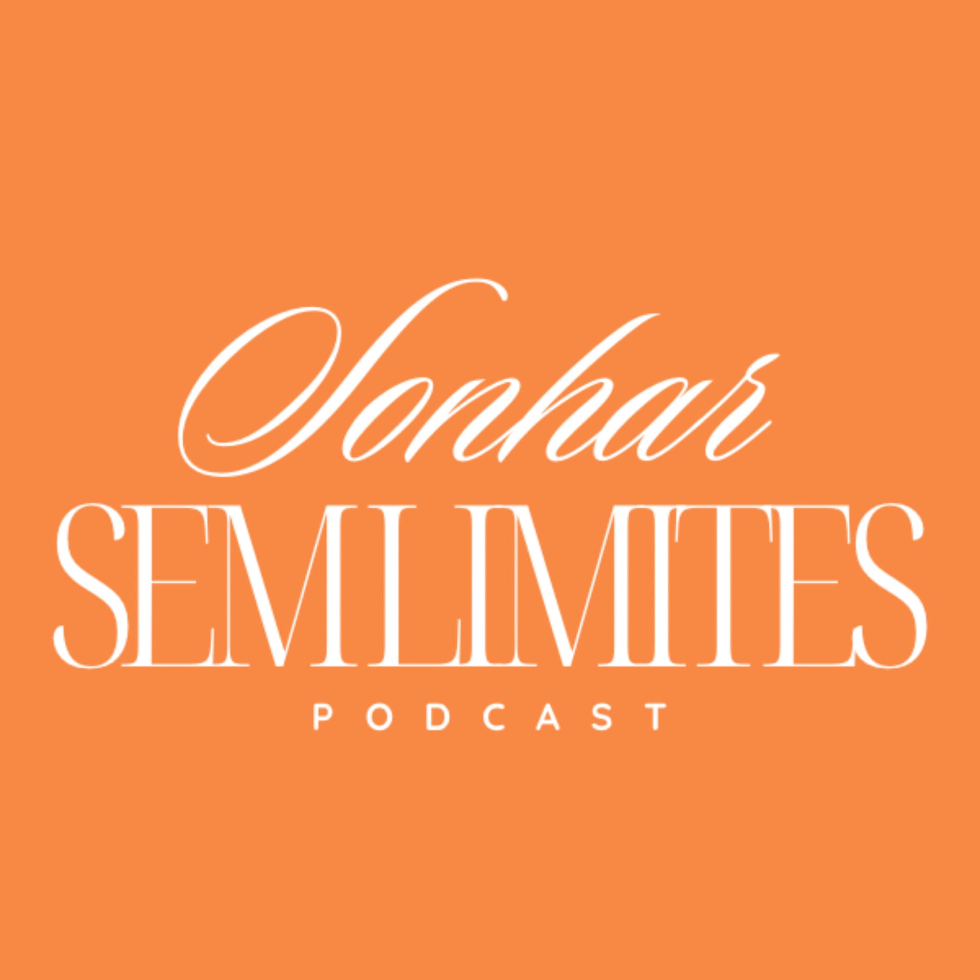 Sonhar Sem Limites Podcast - Podcasts