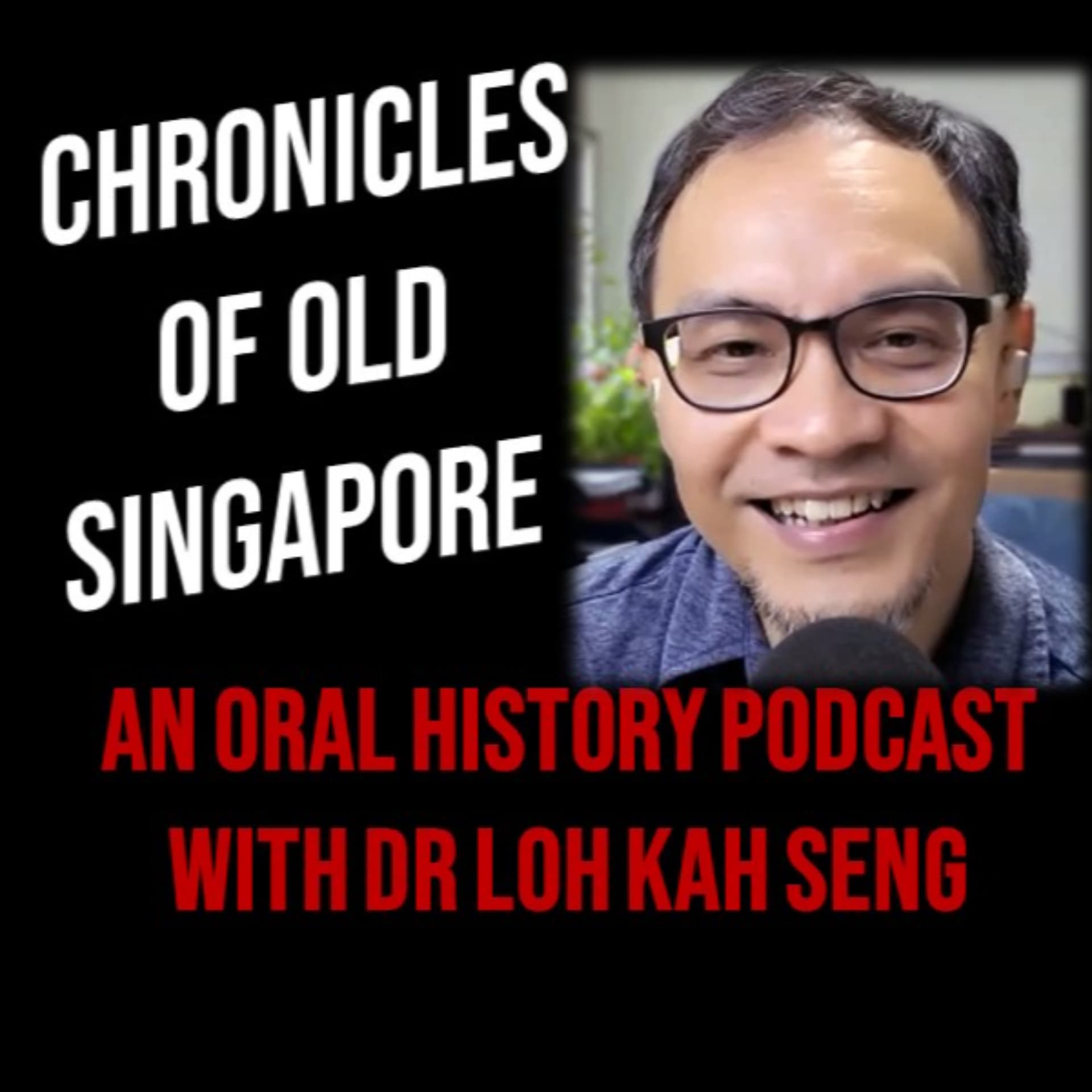 Chronicles of Old Singapore - Podcasts