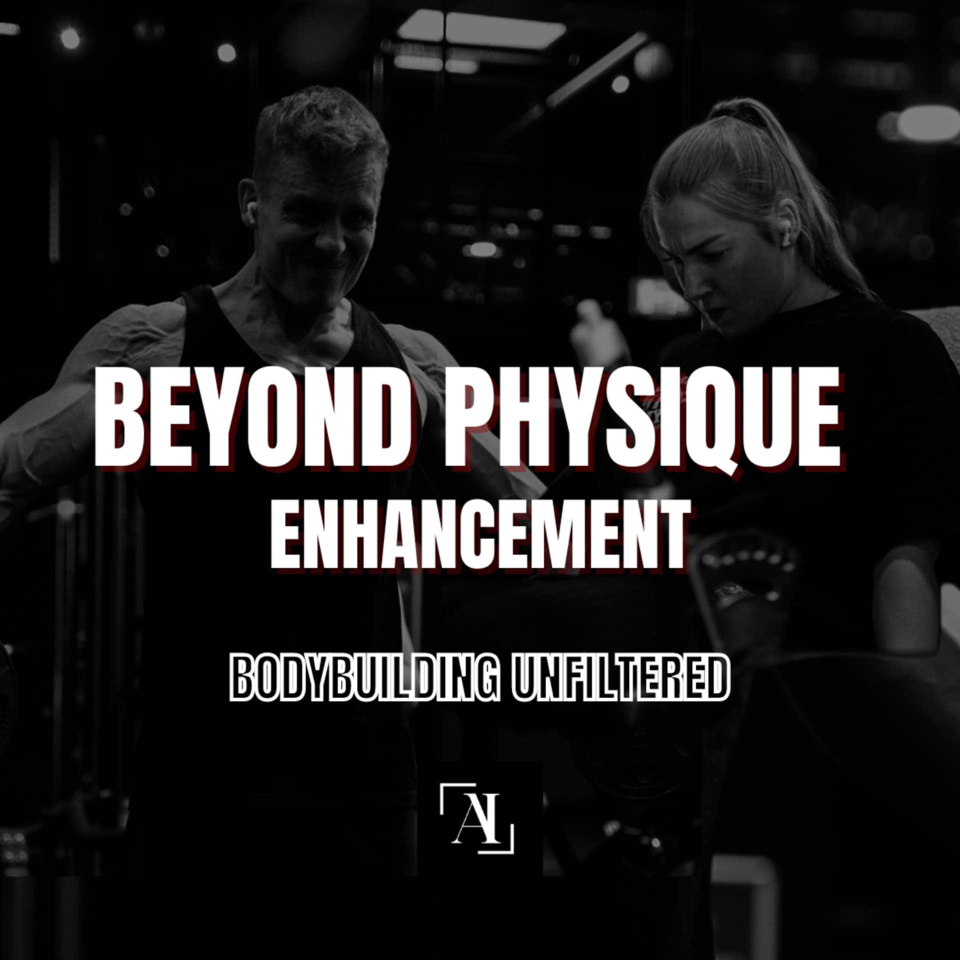Beyond Physique Enhancement - Podcasts