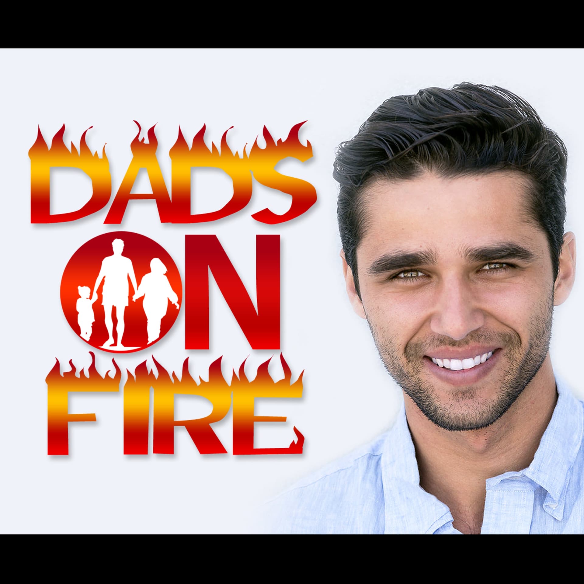 Dads On Fire: The Daily Journey -Fat Loss | Health | Mindset | Self-Development | Happiness | Love | - Podcasts