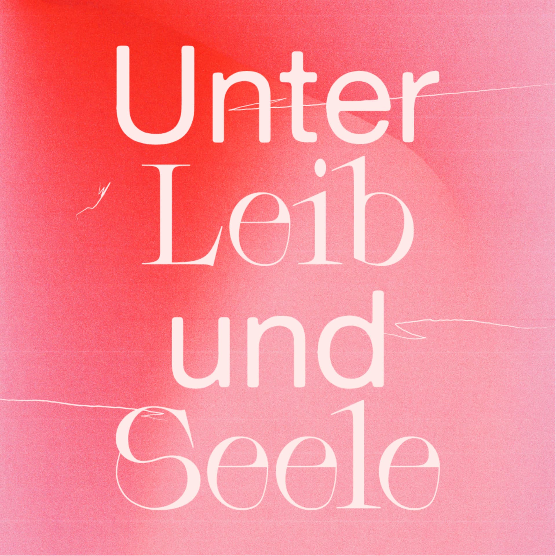 Unterleib und Seele - Podcasts