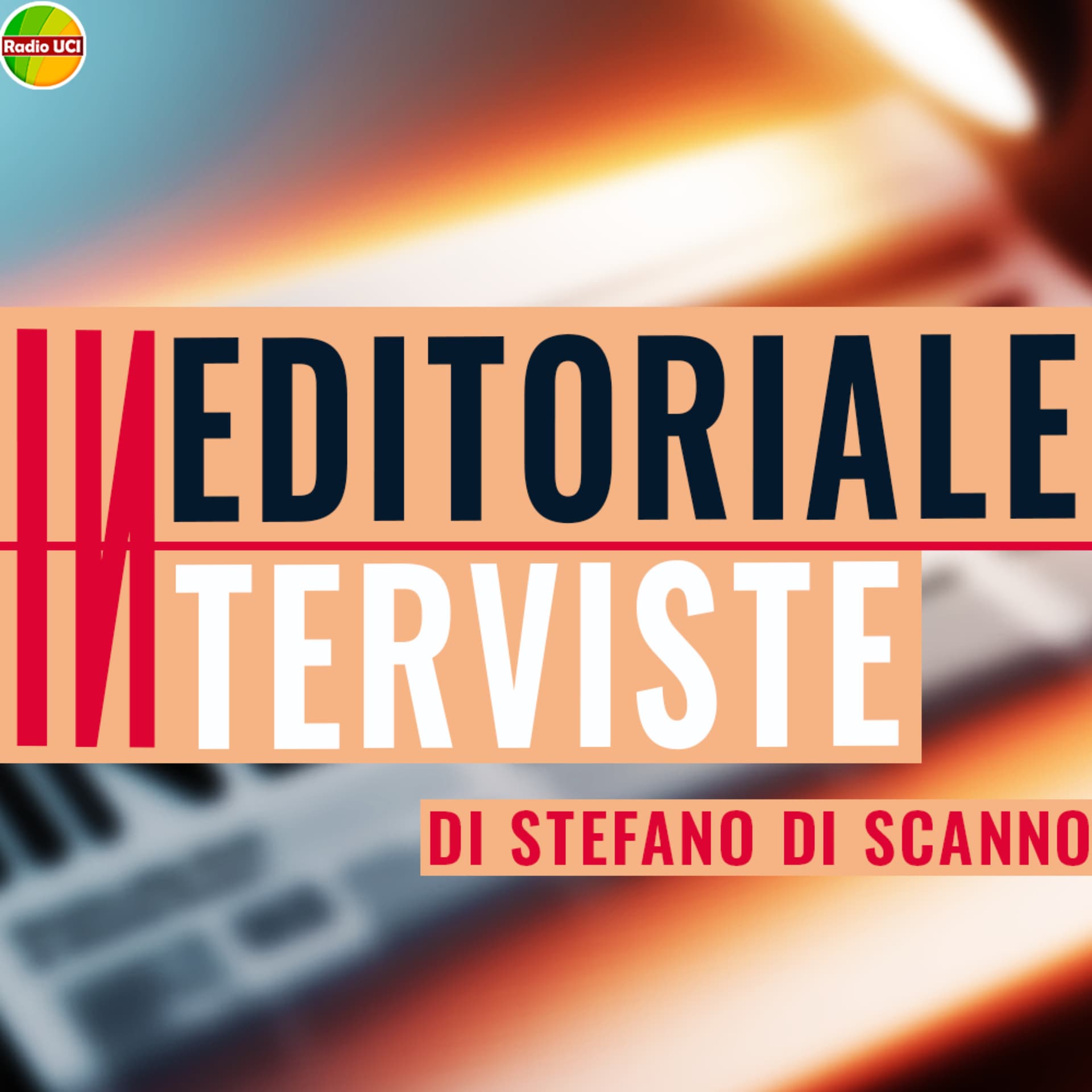 (IN)EDITORIALE e INTERVISTE - di Stefano di Scanno - Podcast
