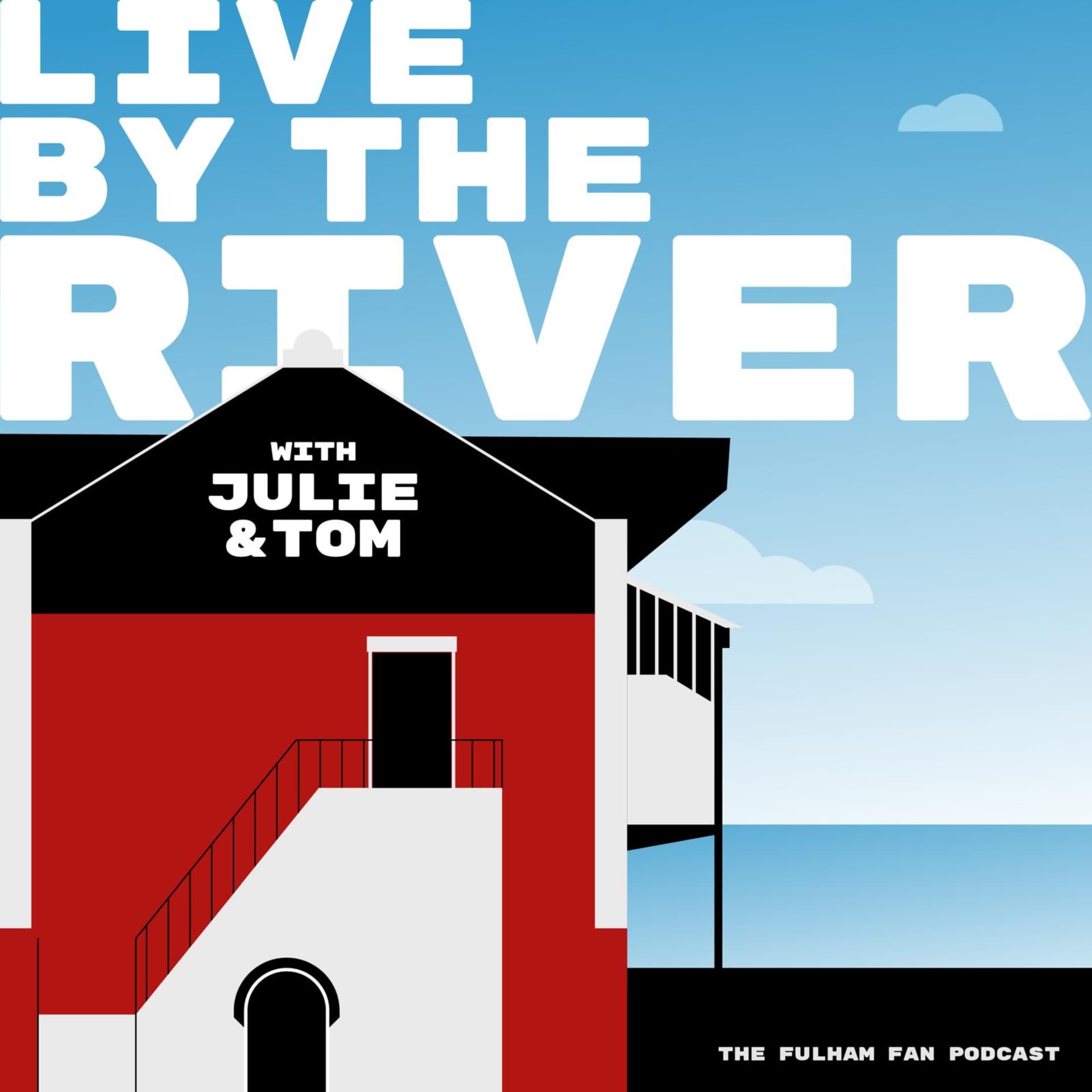 Live by the River : the Fulham Fan Podcast - Podcasts