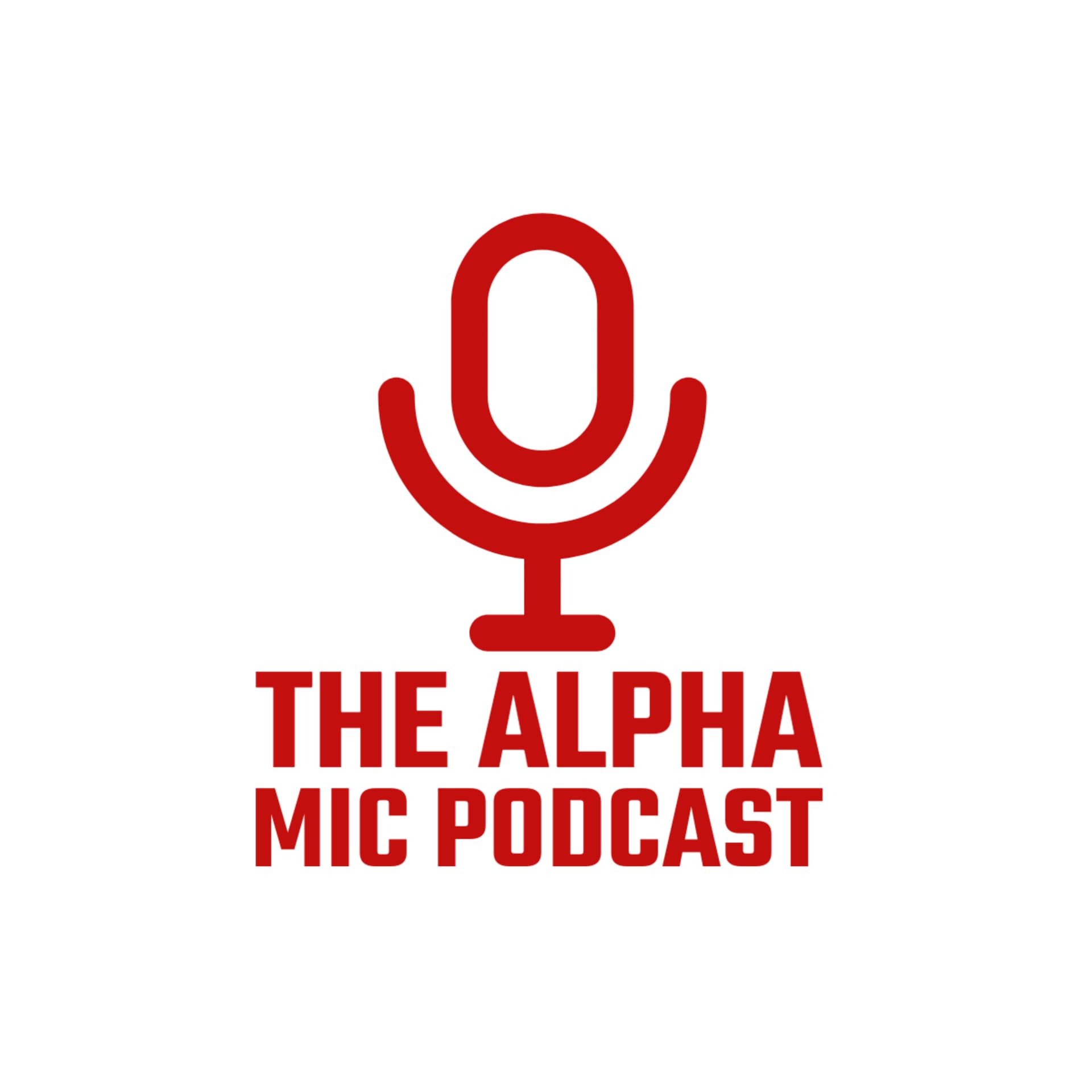 The Alpha Mic Podcast - Podcasts
