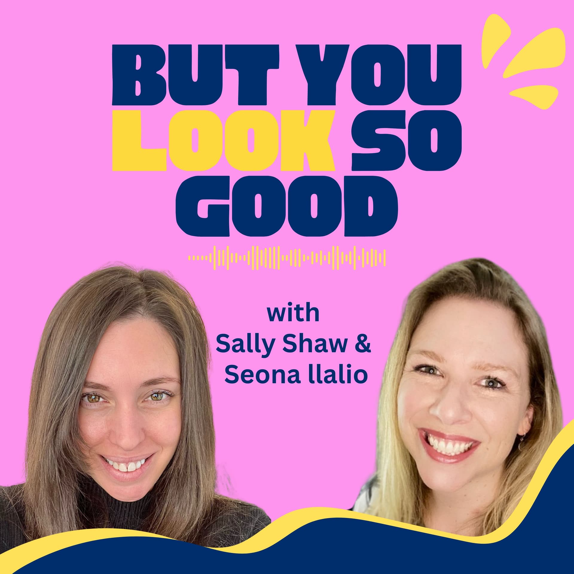 But You Look So Good - Podcasts