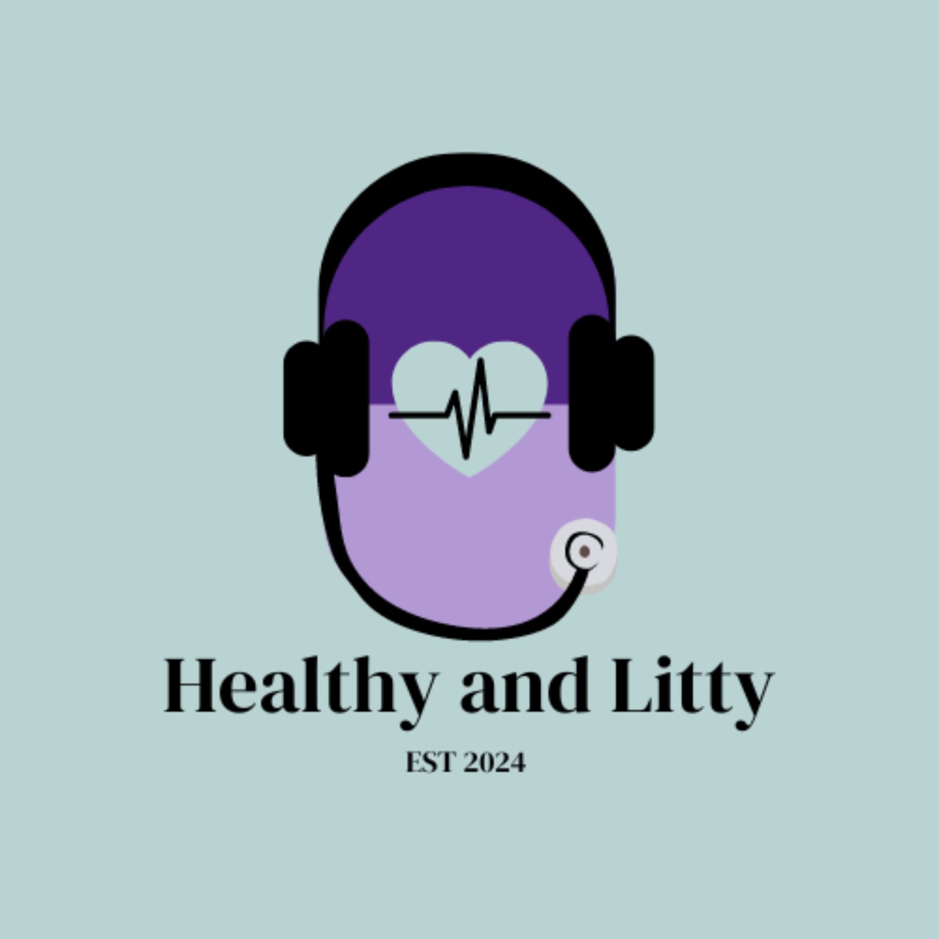 Healthy and Litty - Podcasts